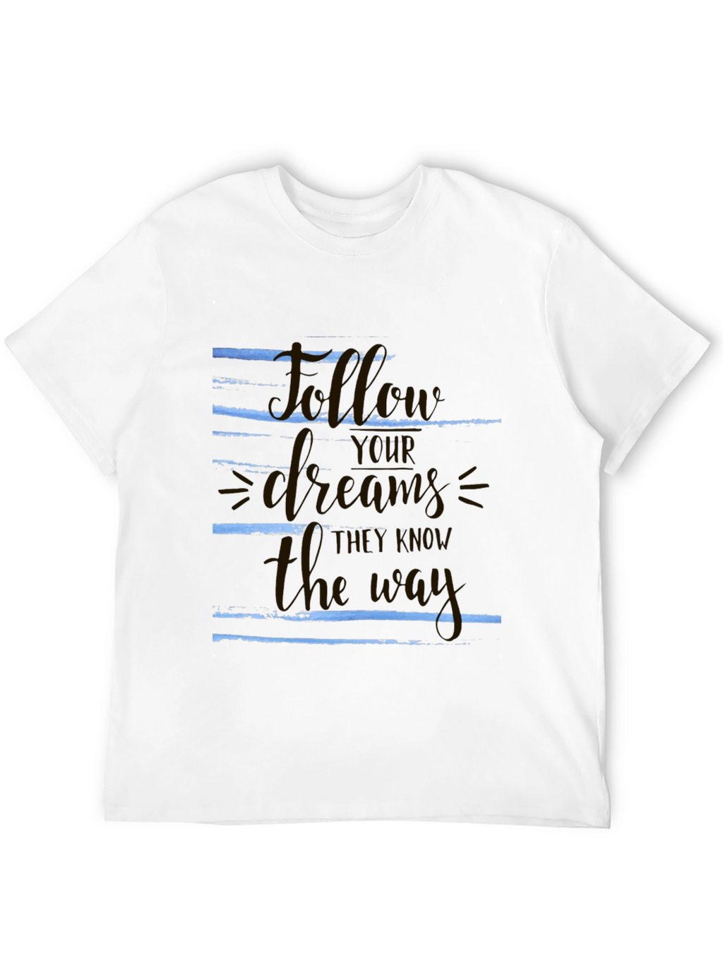 Follow Your Dreams Graphic T-Shirt - Motivational Tee