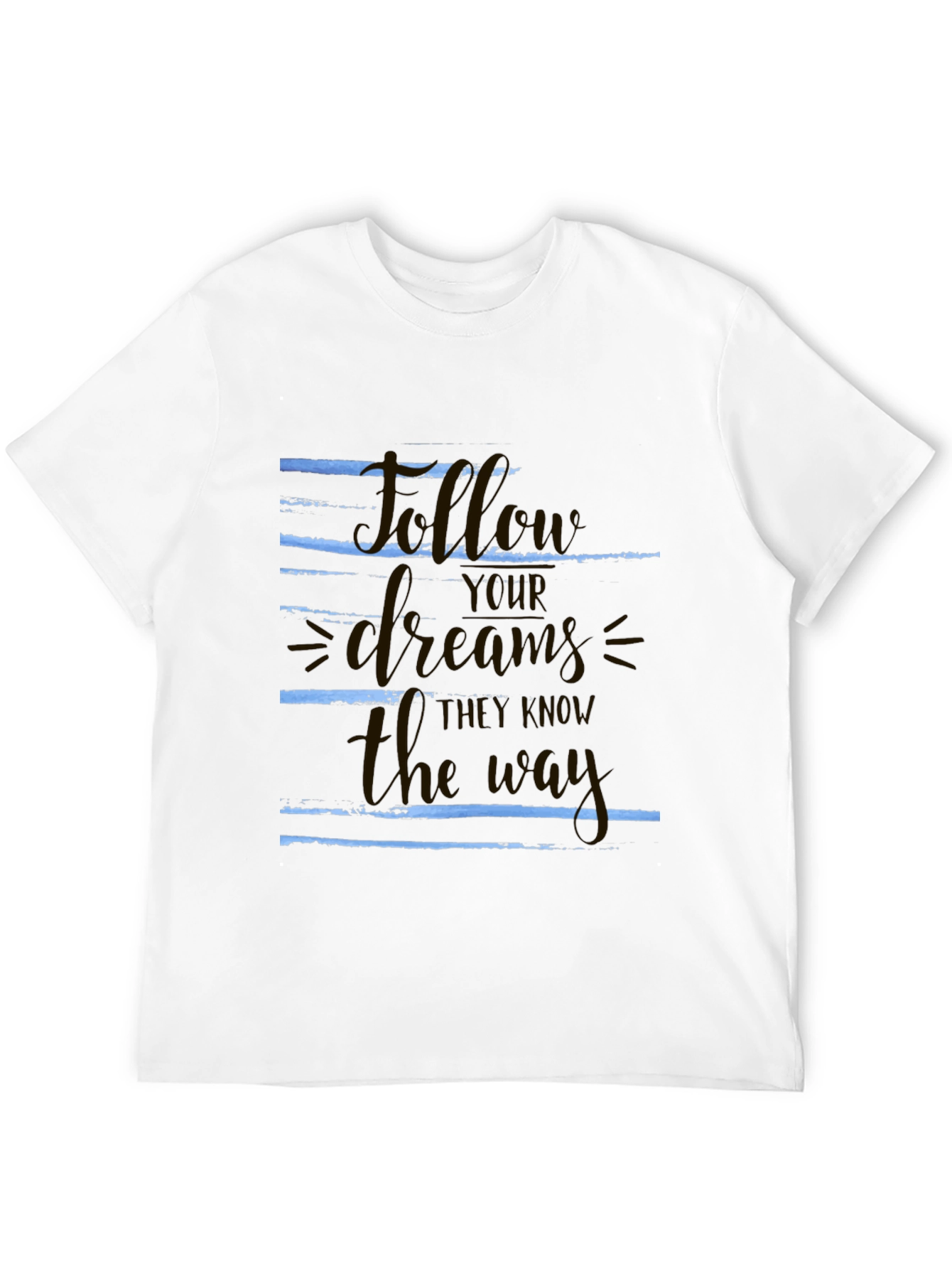 Follow Your Dreams Graphic T-Shirt - Motivational Tee