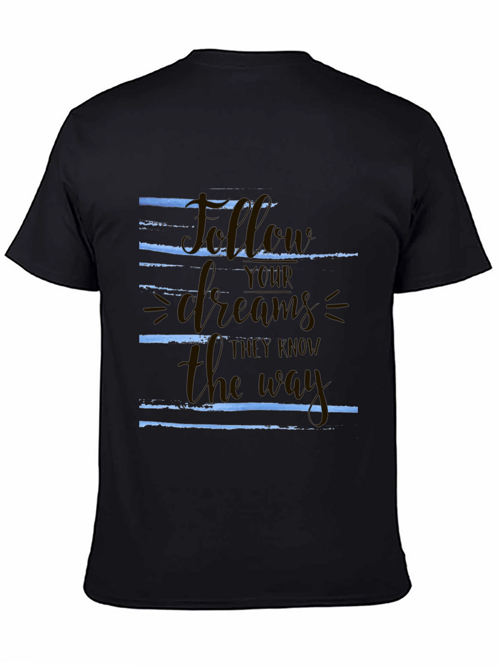 Follow Your Dreams Graphic T-Shirt - Motivational Tee