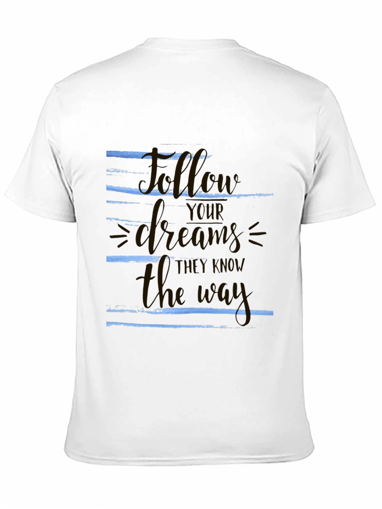 Follow Your Dreams Graphic T-Shirt - Motivational Tee