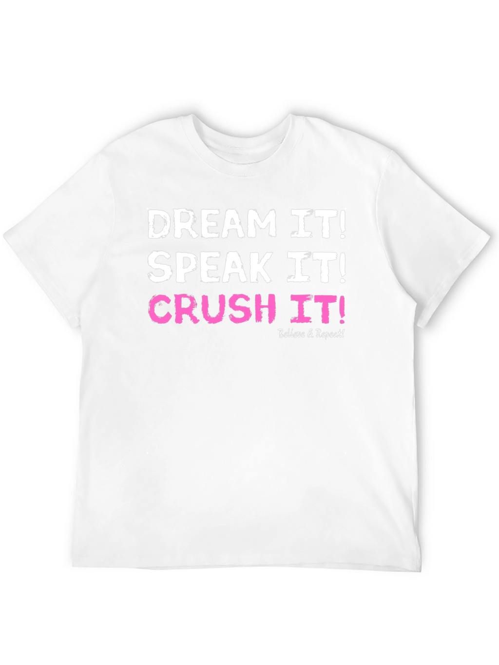 Dream Speak Crush It T-Shirt
