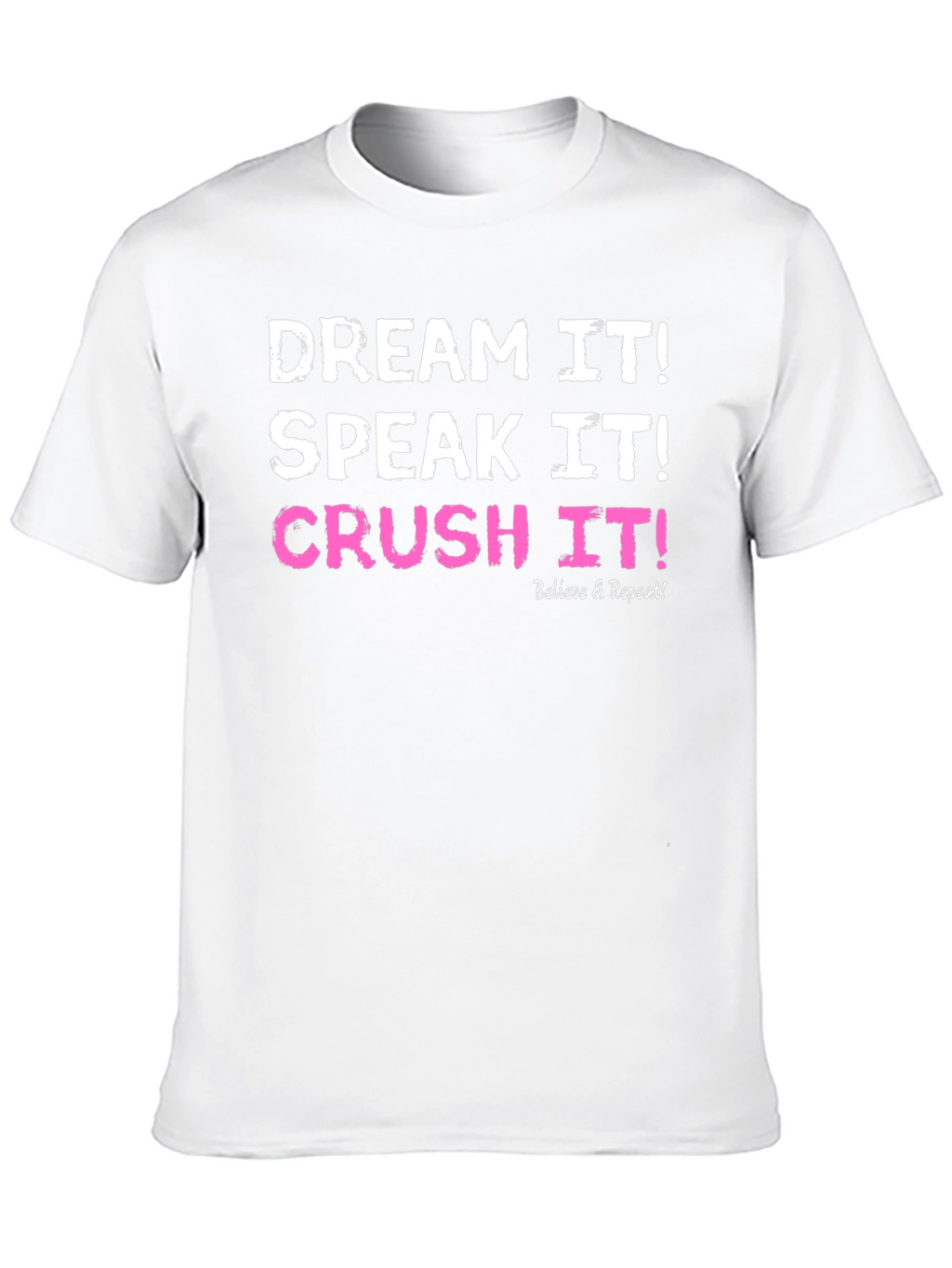 Dream Speak Crush It T-Shirt