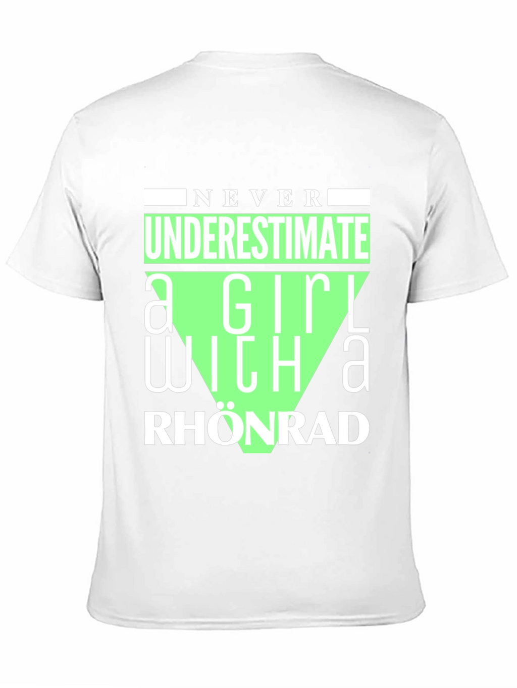 Never Underestimate Rhonrad Girl T-Shirt