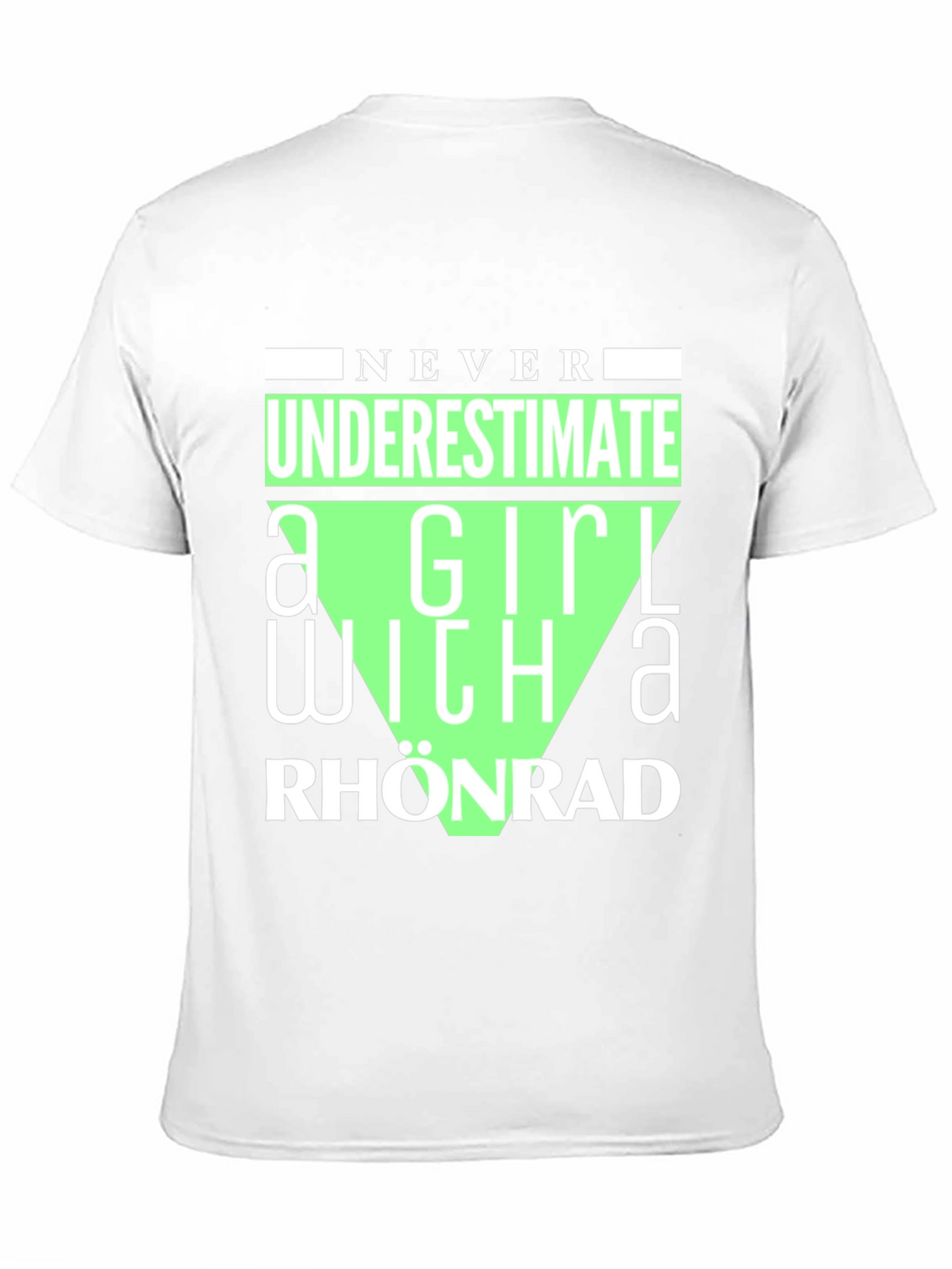 Never Underestimate Rhonrad Girl T-Shirt