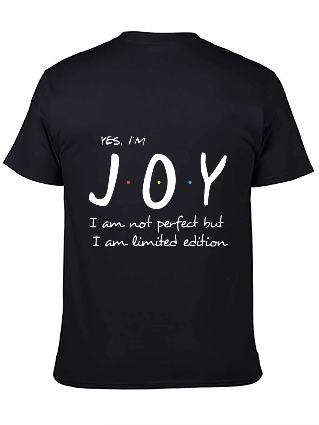 Yes Im JOY - Limited Edition T-Shirt
