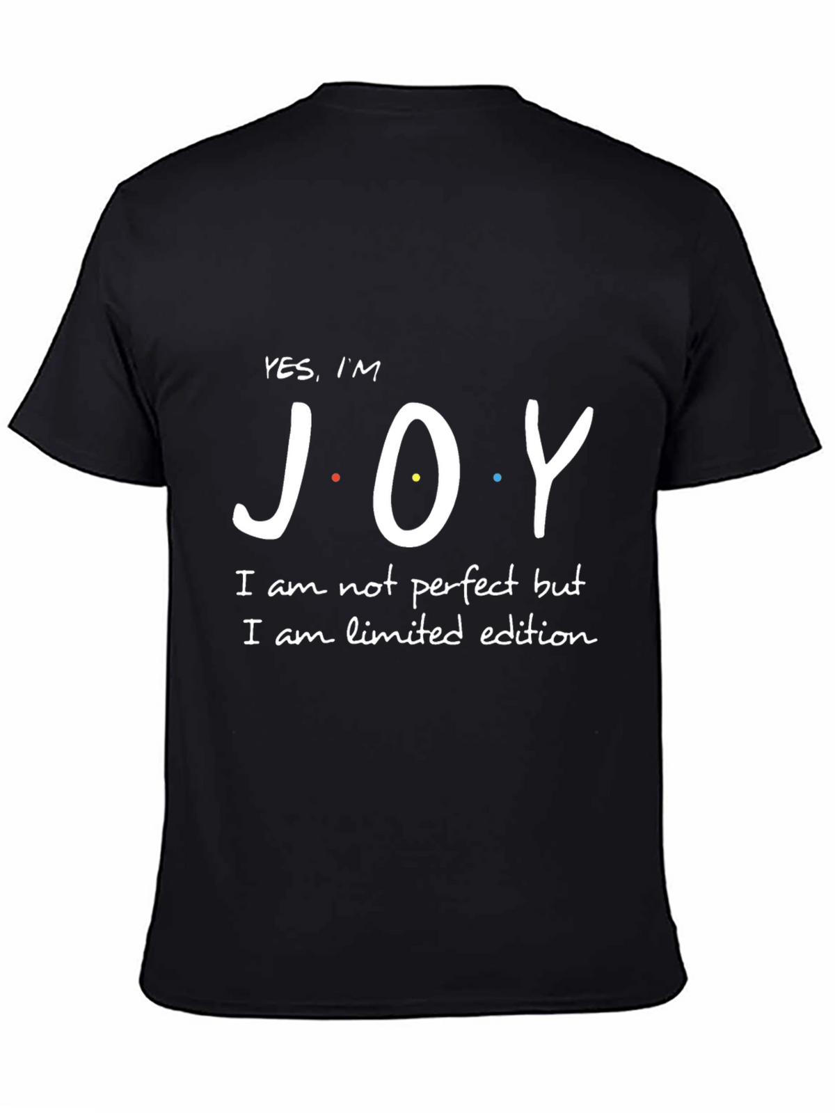 Yes Im JOY - Limited Edition T-Shirt