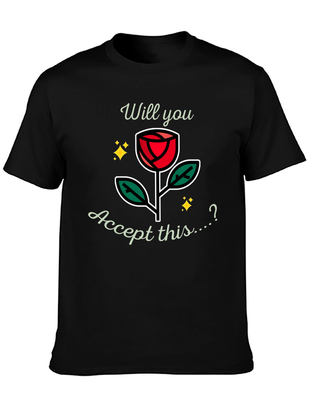 Will You Accept This Rose? Graphic Tee