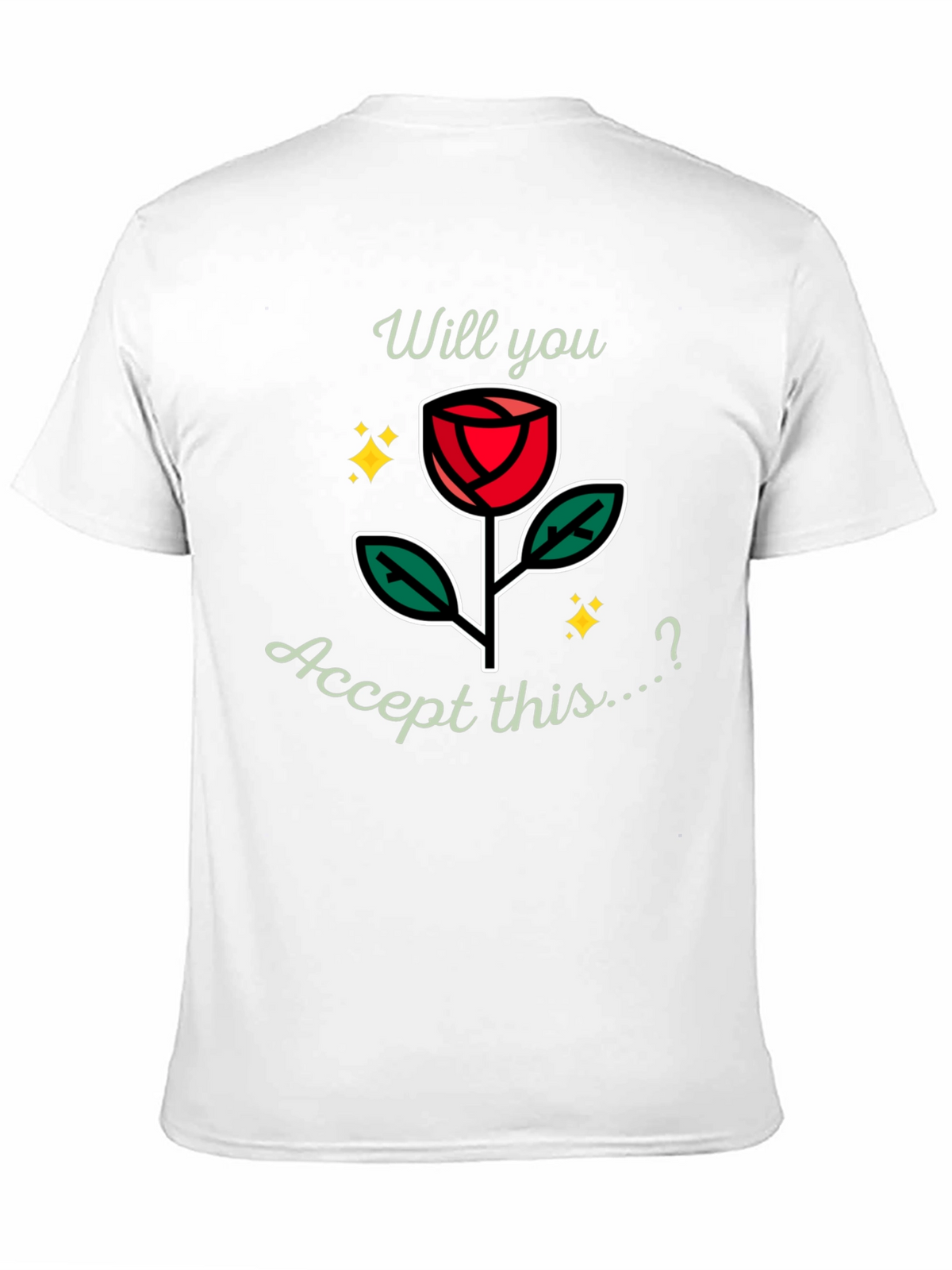 Will You Accept This Rose? Graphic Tee