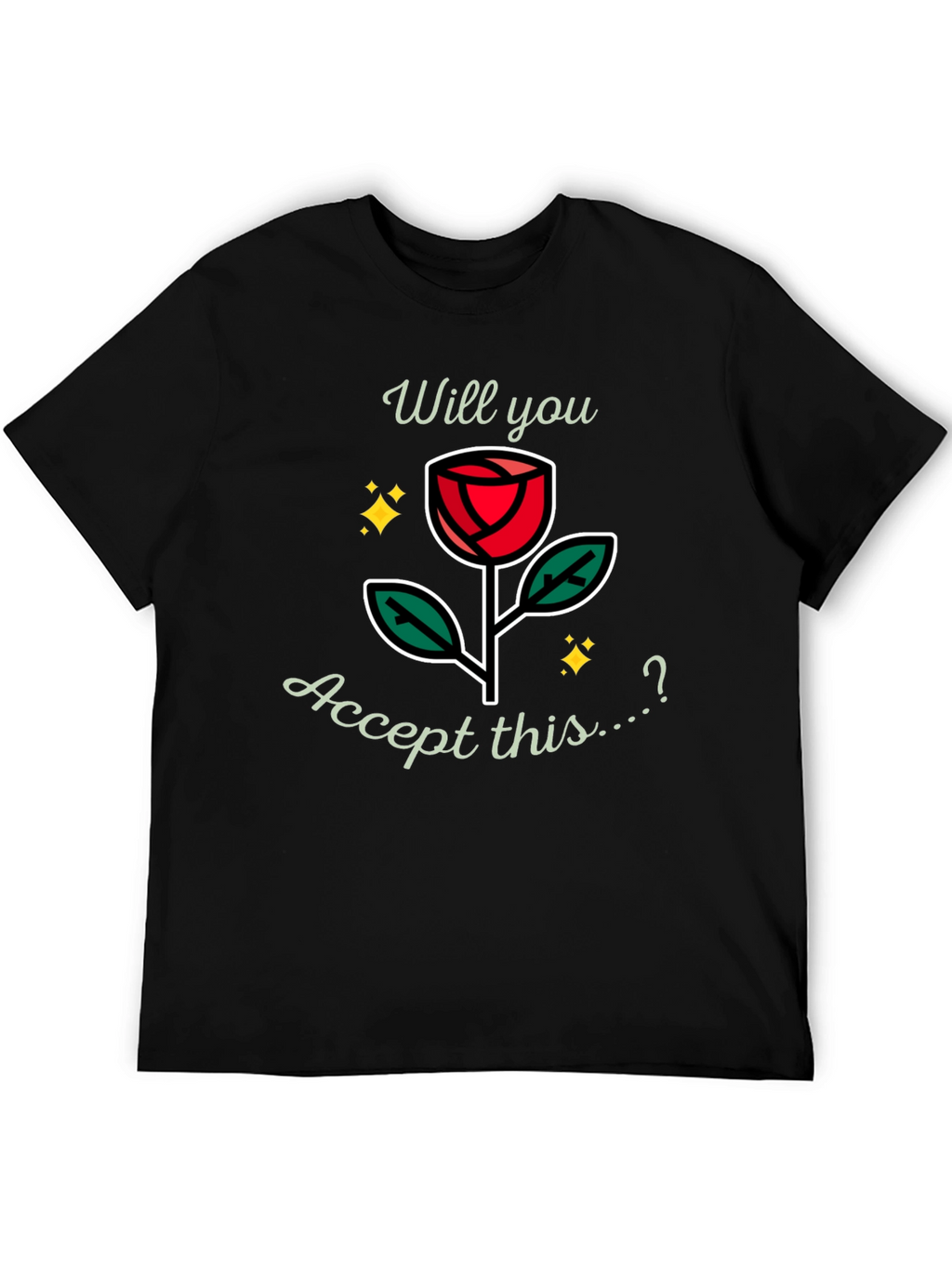 Will You Accept This Rose? Graphic Tee