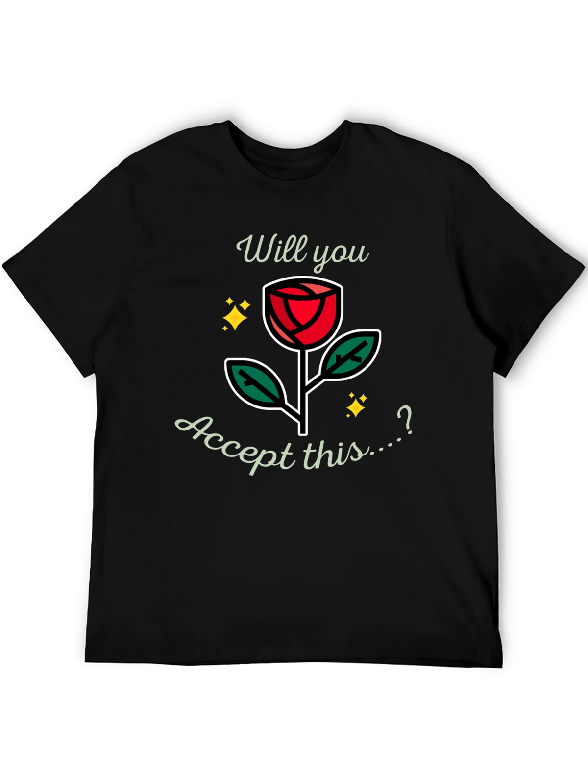 Will You Accept This Rose? Graphic Tee