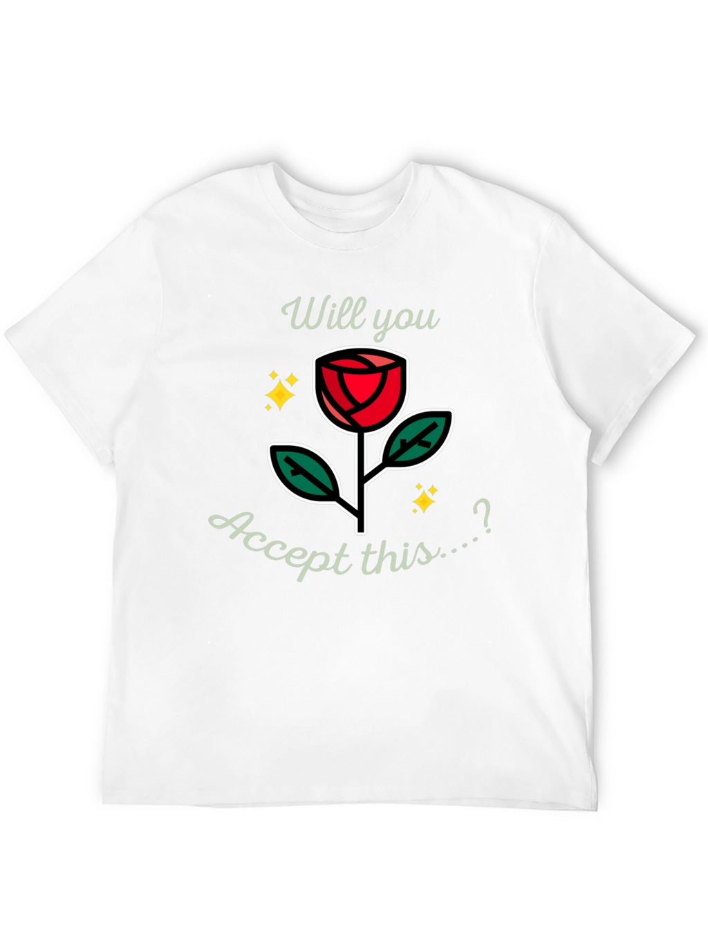 Will You Accept This Rose? Graphic Tee
