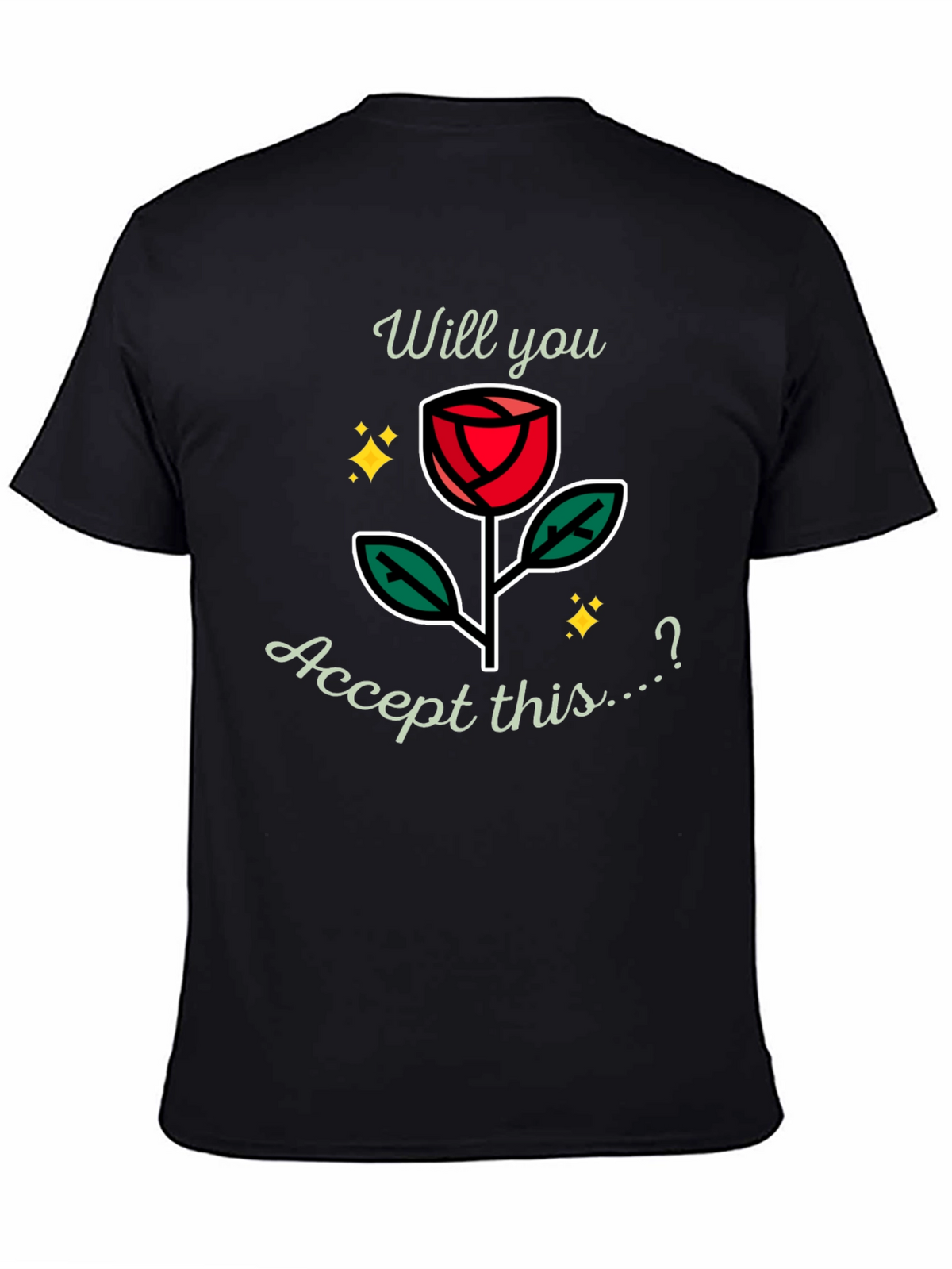 Will You Accept This Rose? Graphic Tee