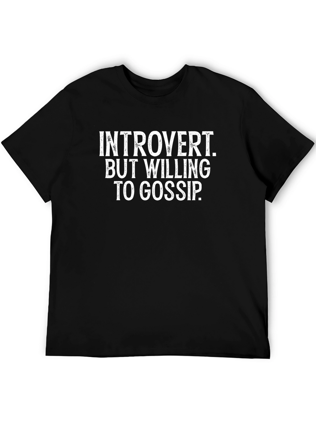 Introvert Willing to Gossip Funny Graphic T-Shirt