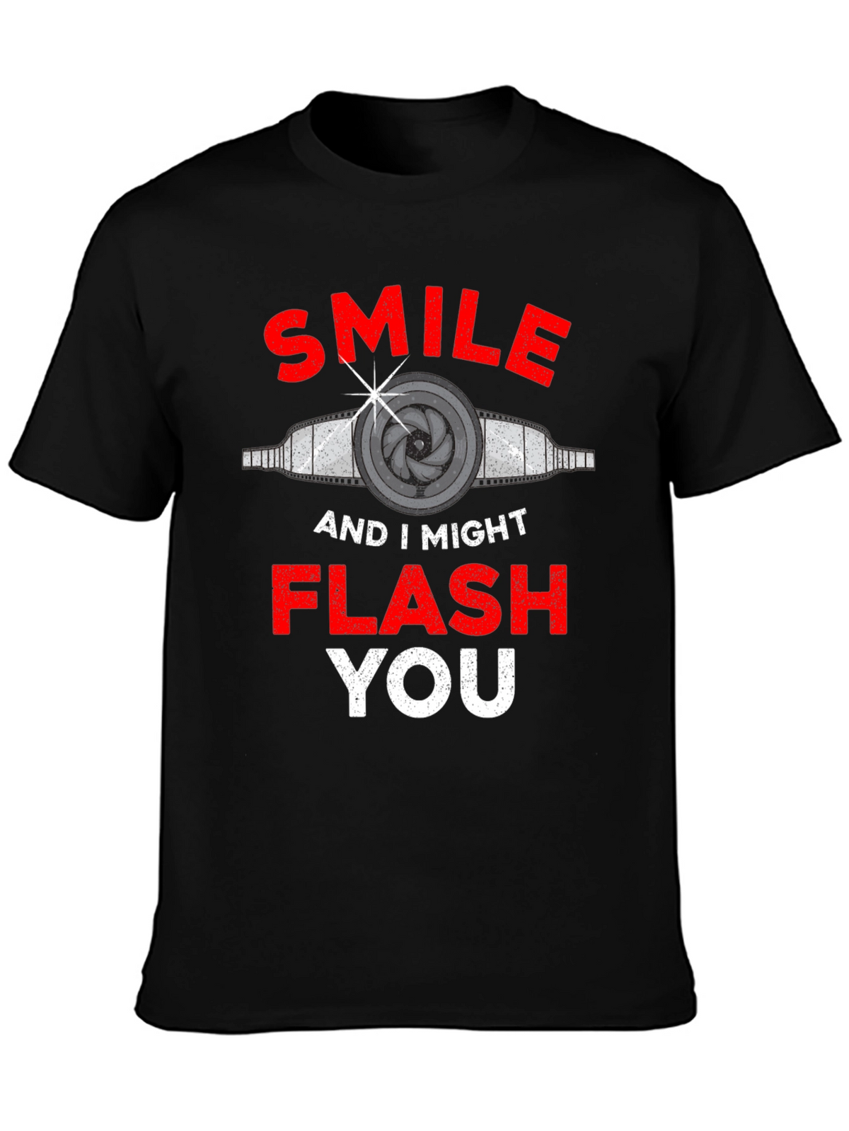 Smile I Might Flash You T-Shirt Funny Photography Tee