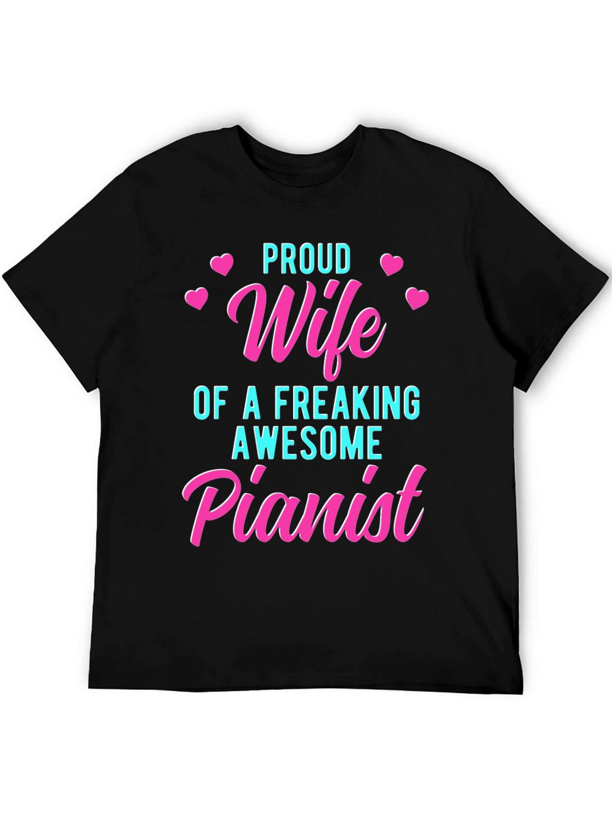 Proud Wife of a Freaking Awesome Pianist T-Shirt