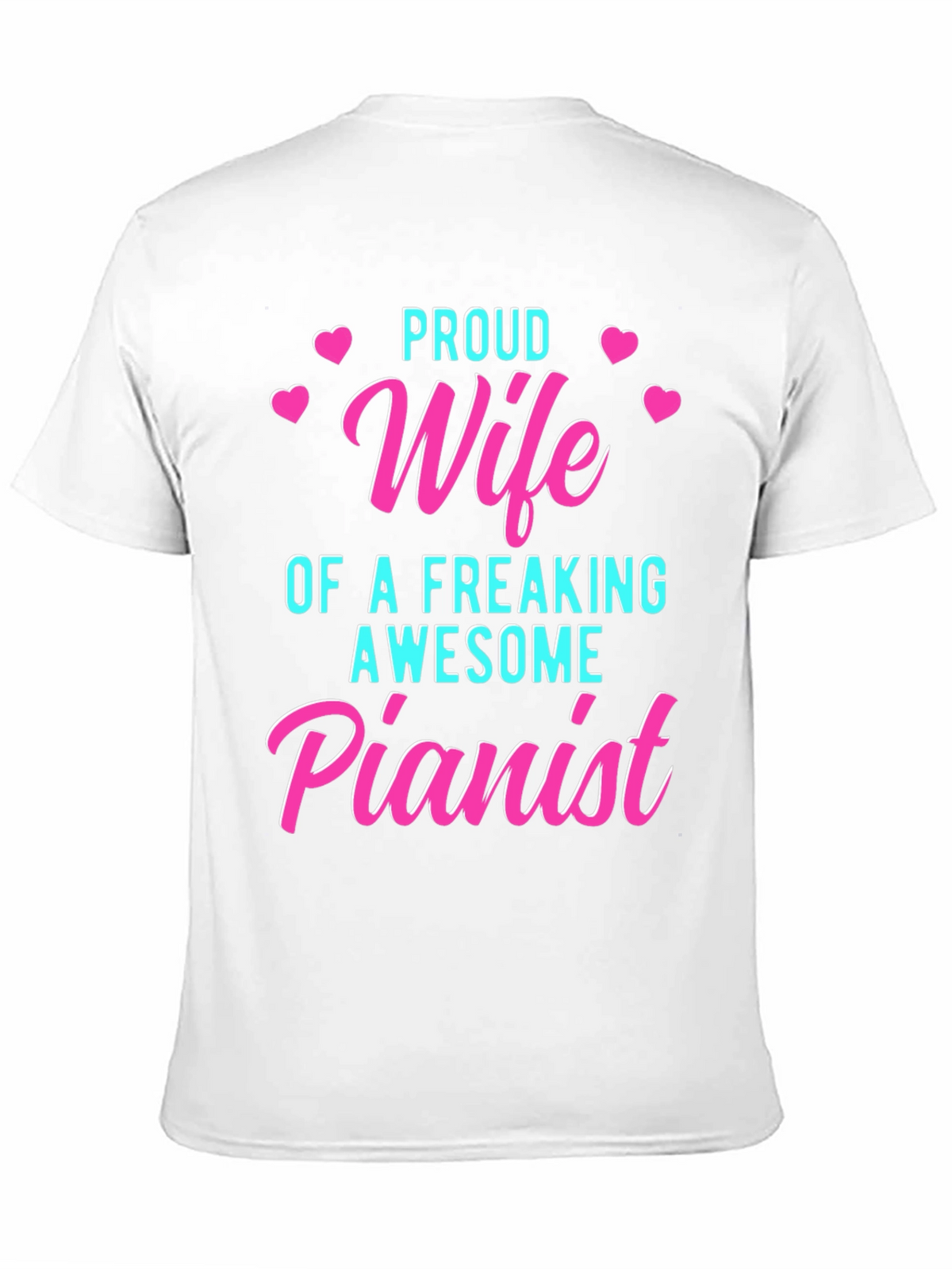 Proud Wife of a Freaking Awesome Pianist T-Shirt