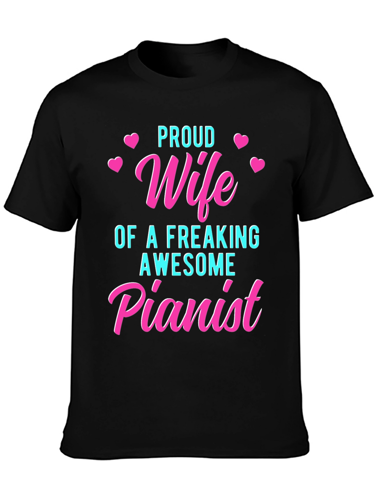 Proud Wife of a Freaking Awesome Pianist T-Shirt