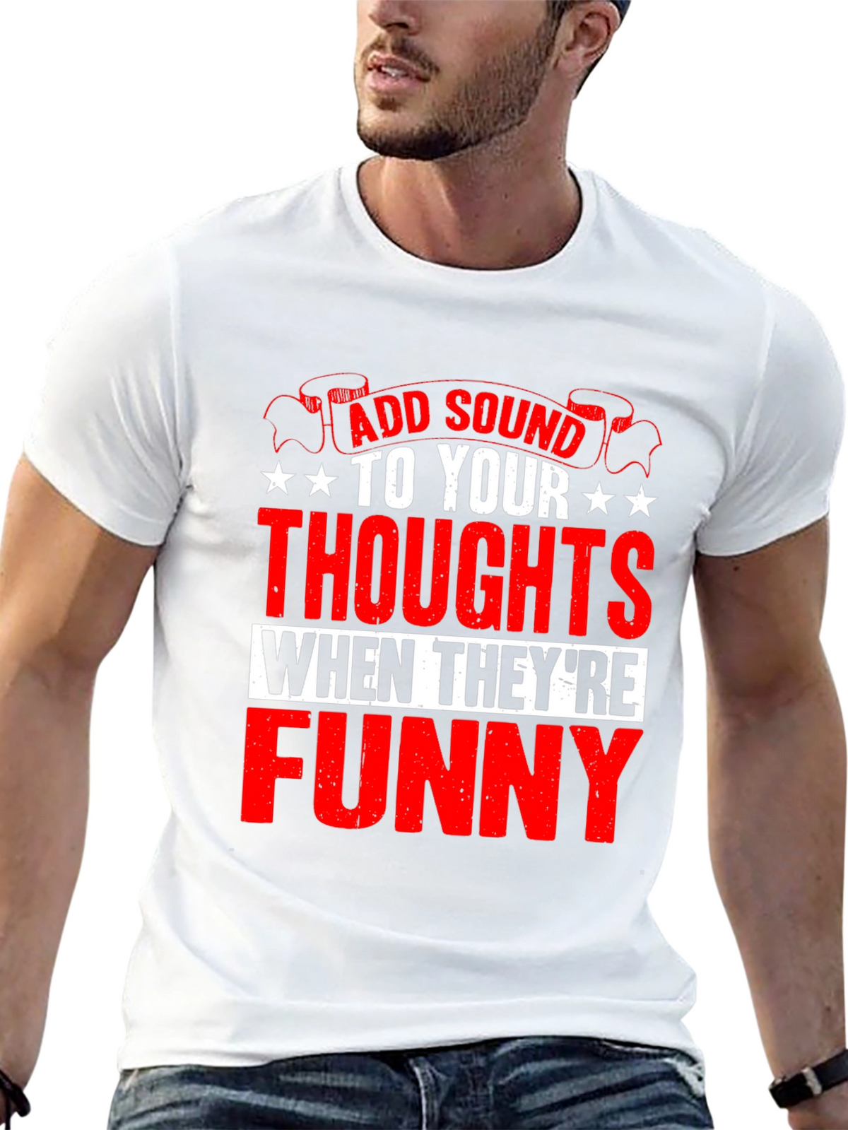 Funny Thoughts Graphic T-Shirt - Add Sound!