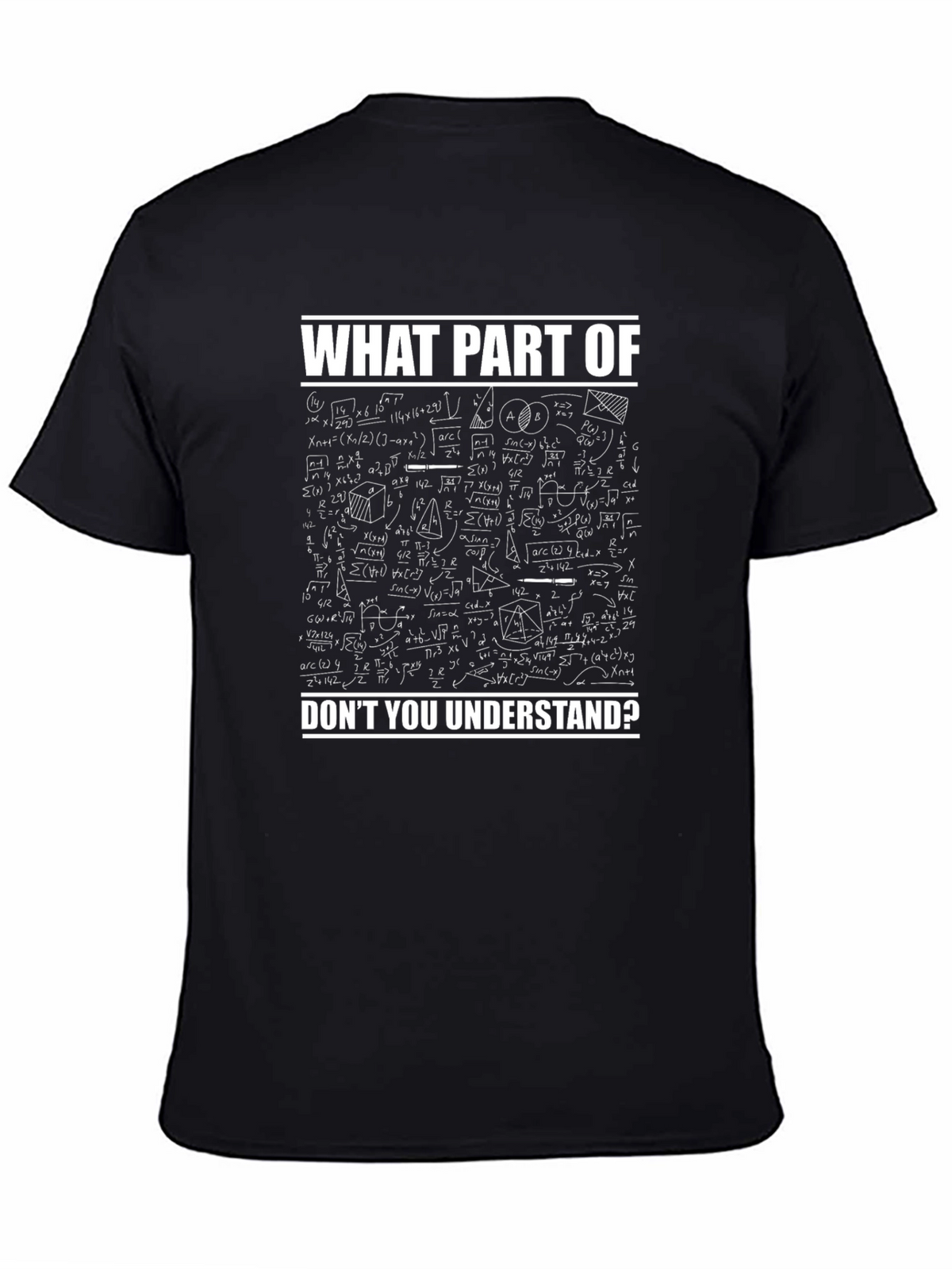 Math Equations T-Shirt - What Part Dont You Understand