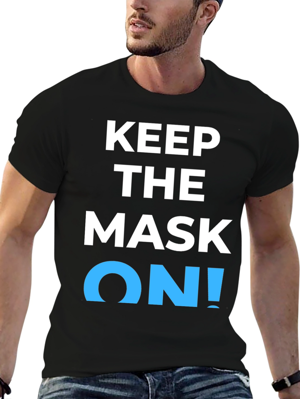 Keep the Mask On! Graphic T-Shirt