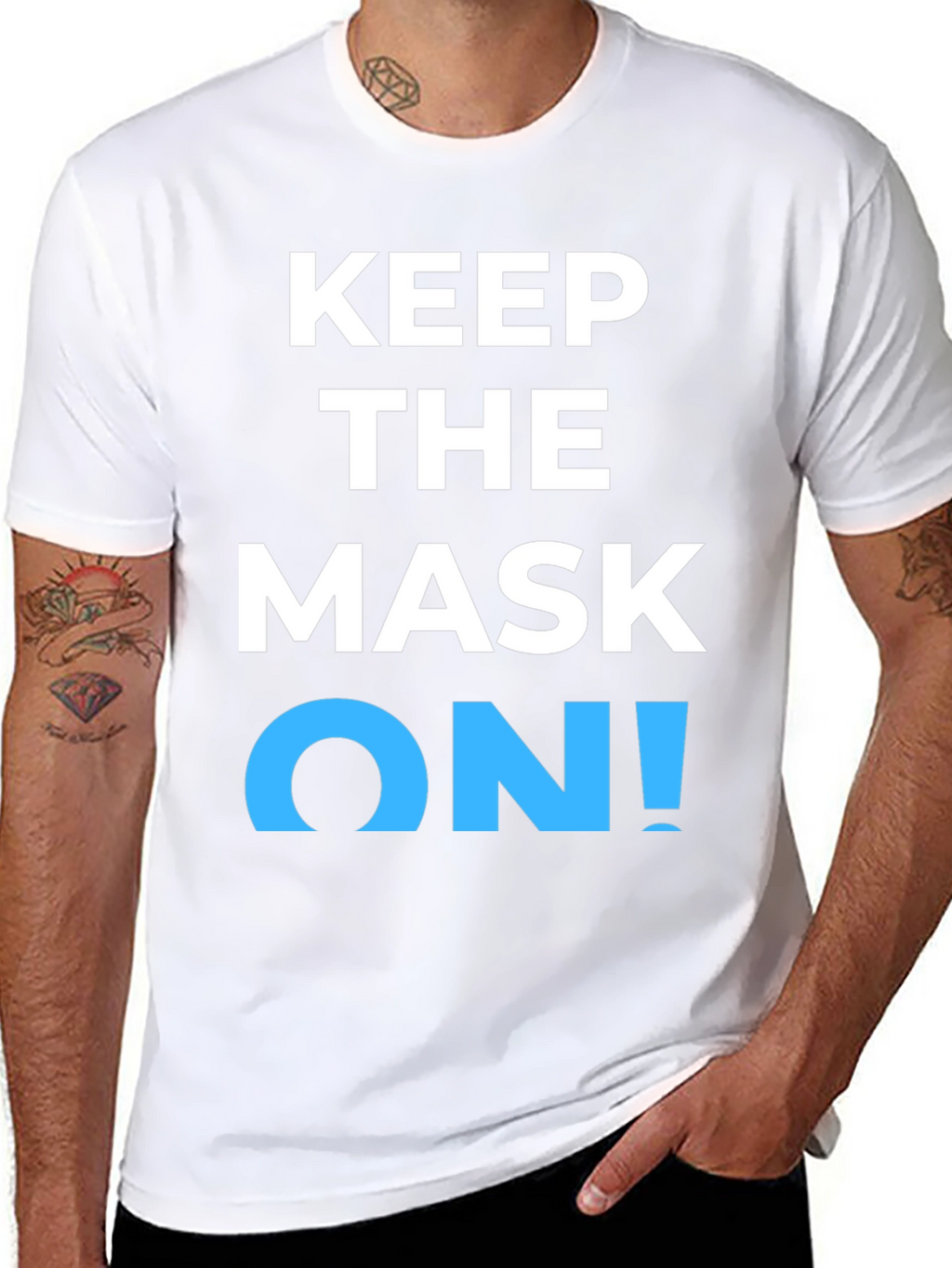 Keep the Mask On! Graphic T-Shirt