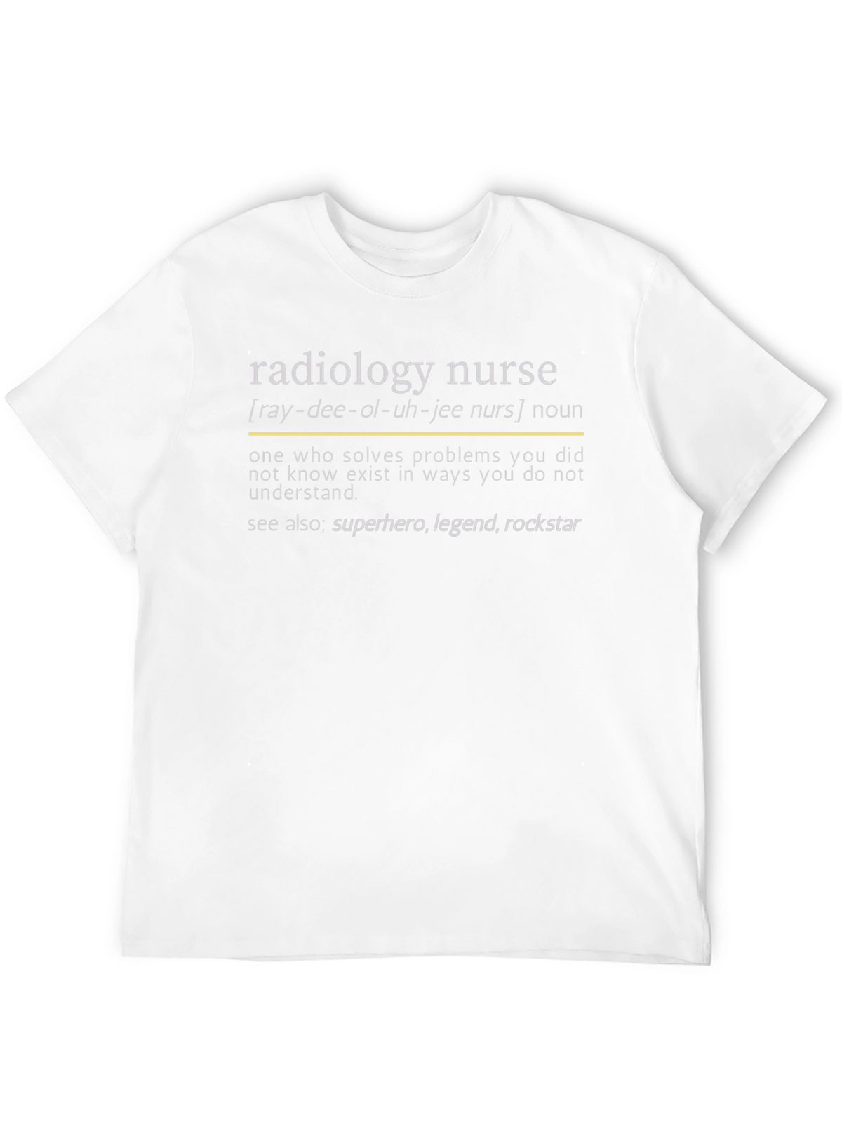 Radiology Nurse Definition T-Shirt