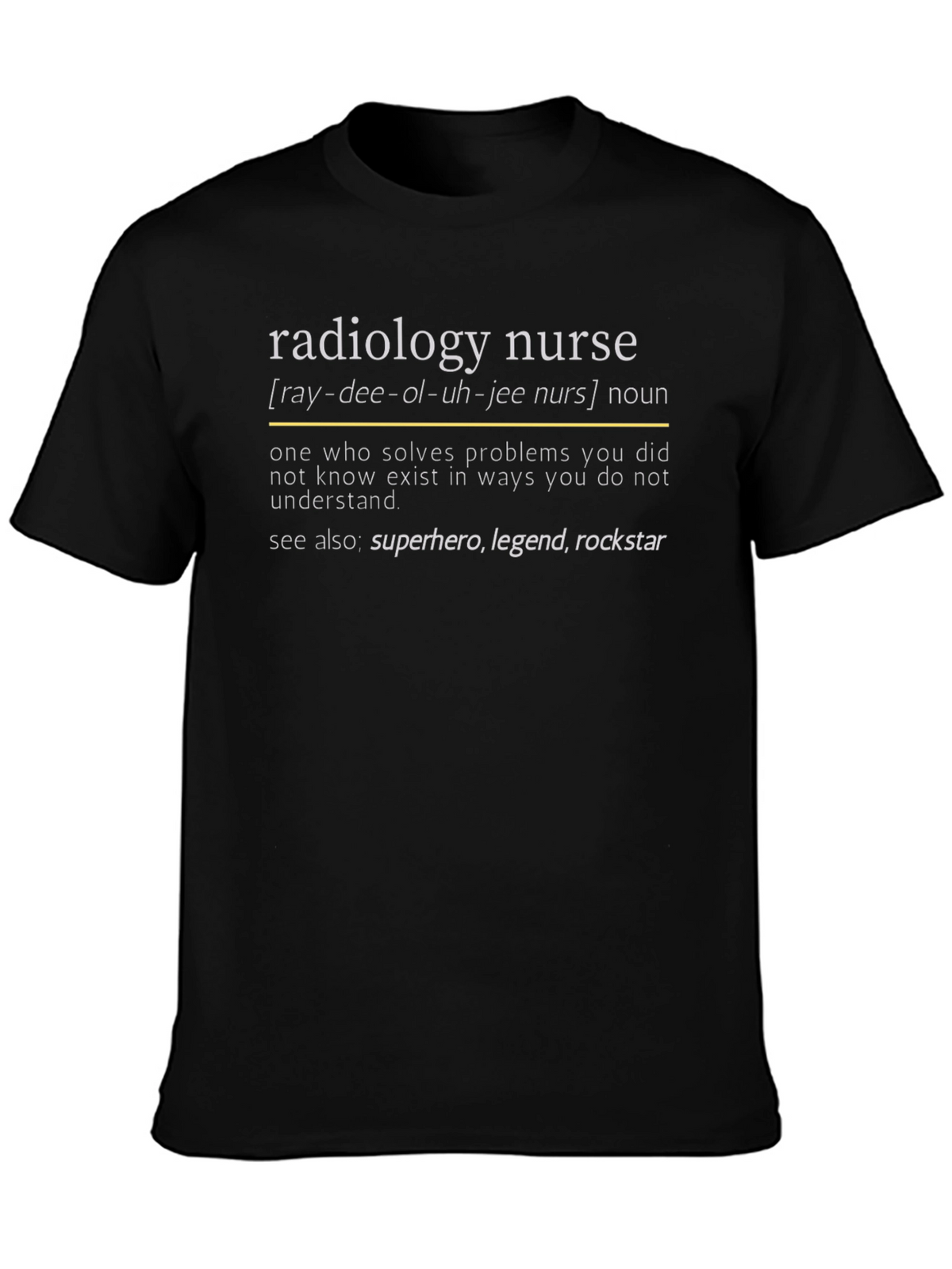 Radiology Nurse Definition T-Shirt