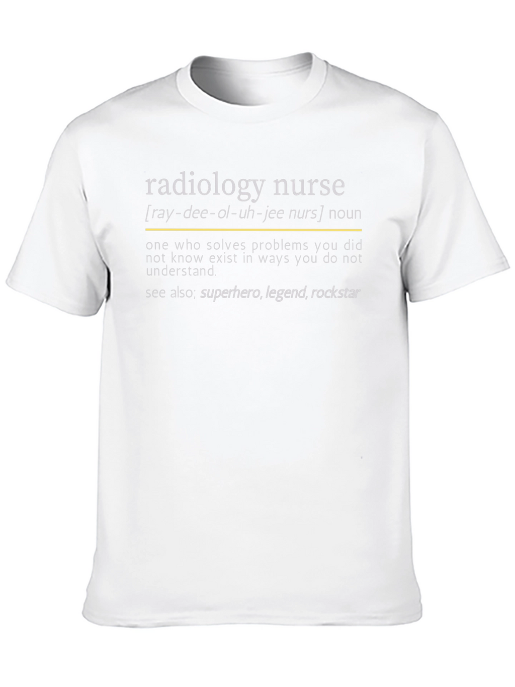 Radiology Nurse Definition T-Shirt