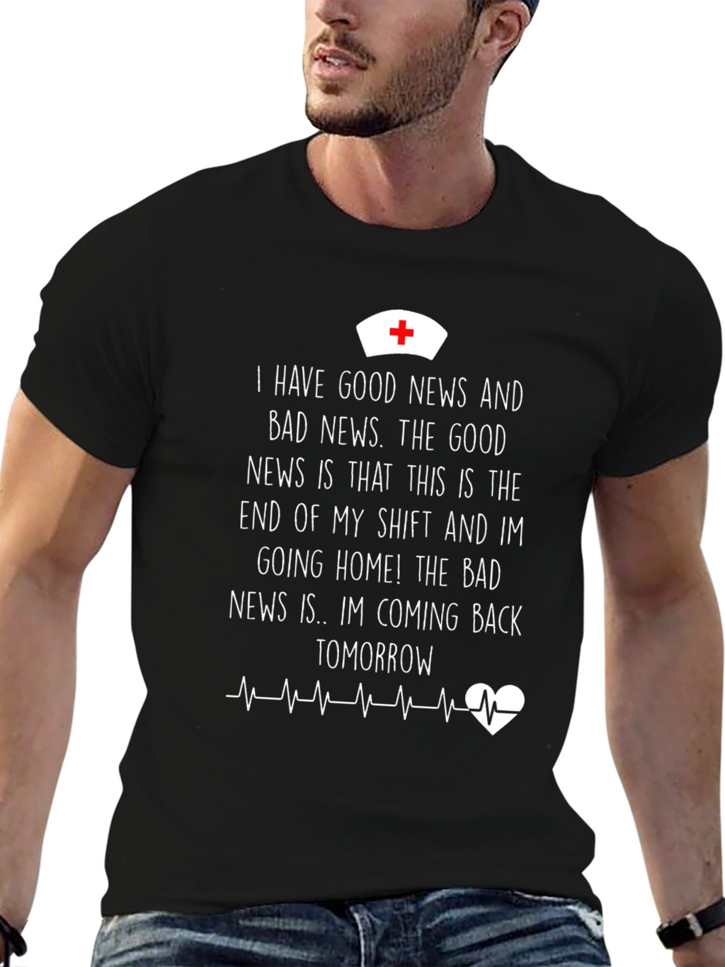 Funny Nurse T-Shirt: Good News Bad News
