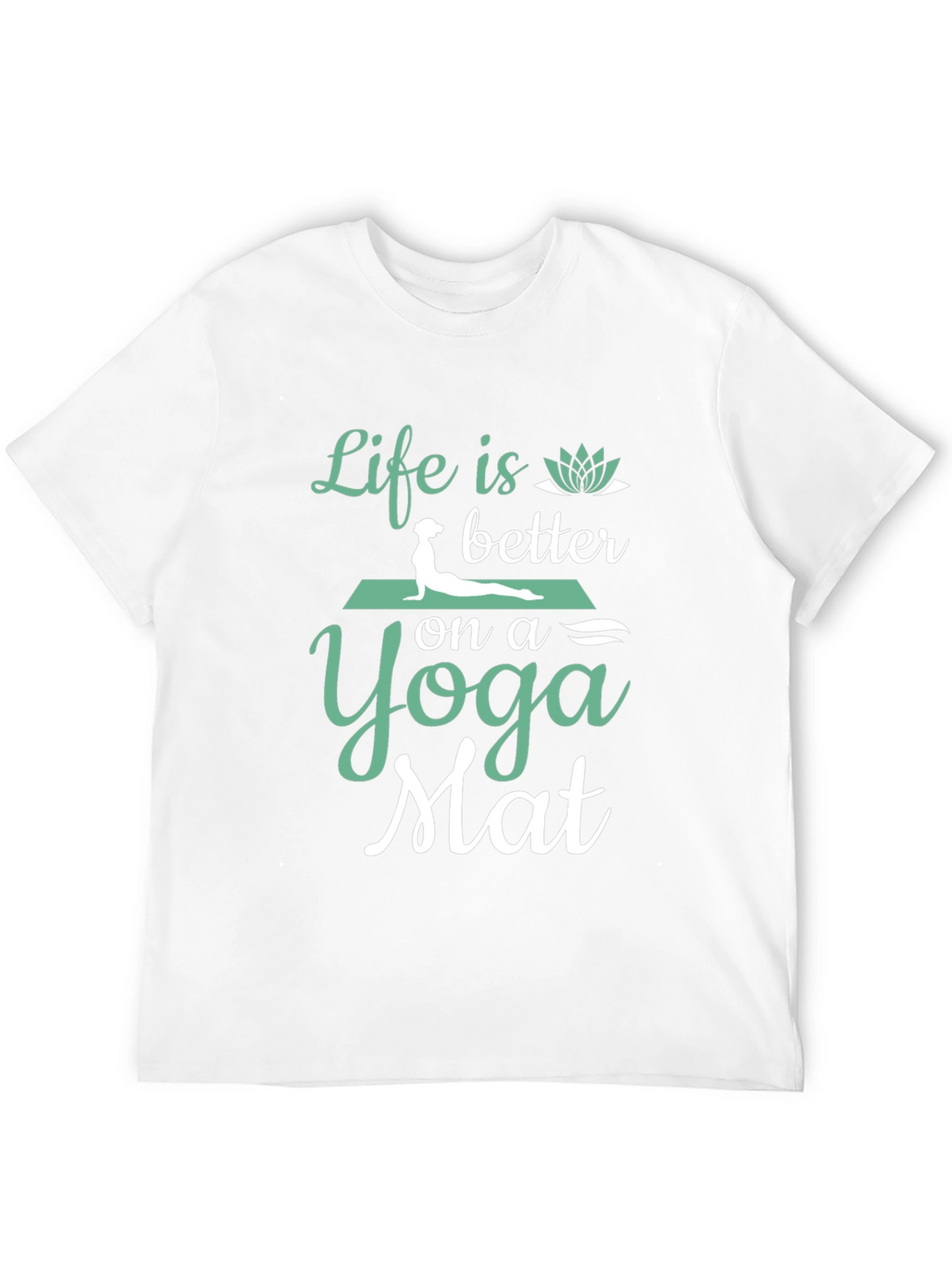 Yoga Mat T-Shirt - Life is Better