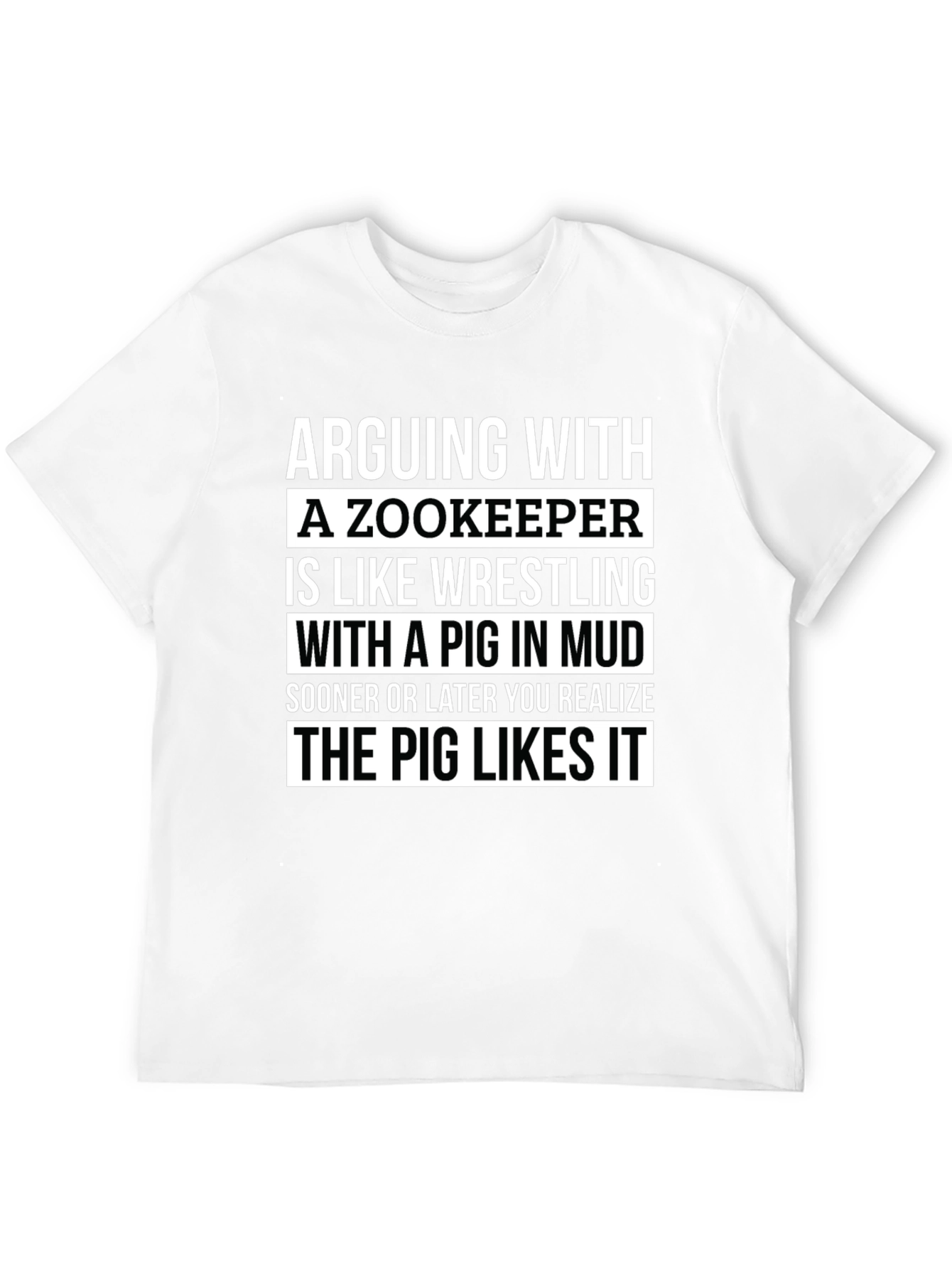 Zookeeper Pig Mud Wrestling Slogan T-Shirt