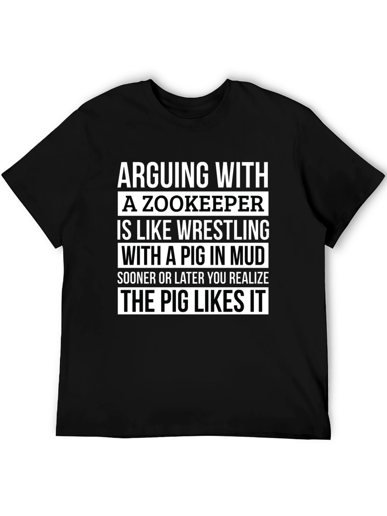Zookeeper Pig Mud Wrestling Slogan T-Shirt