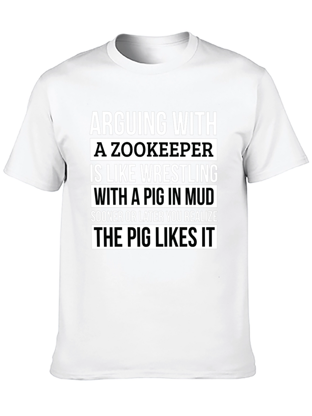 Zookeeper Pig Mud Wrestling Slogan T-Shirt