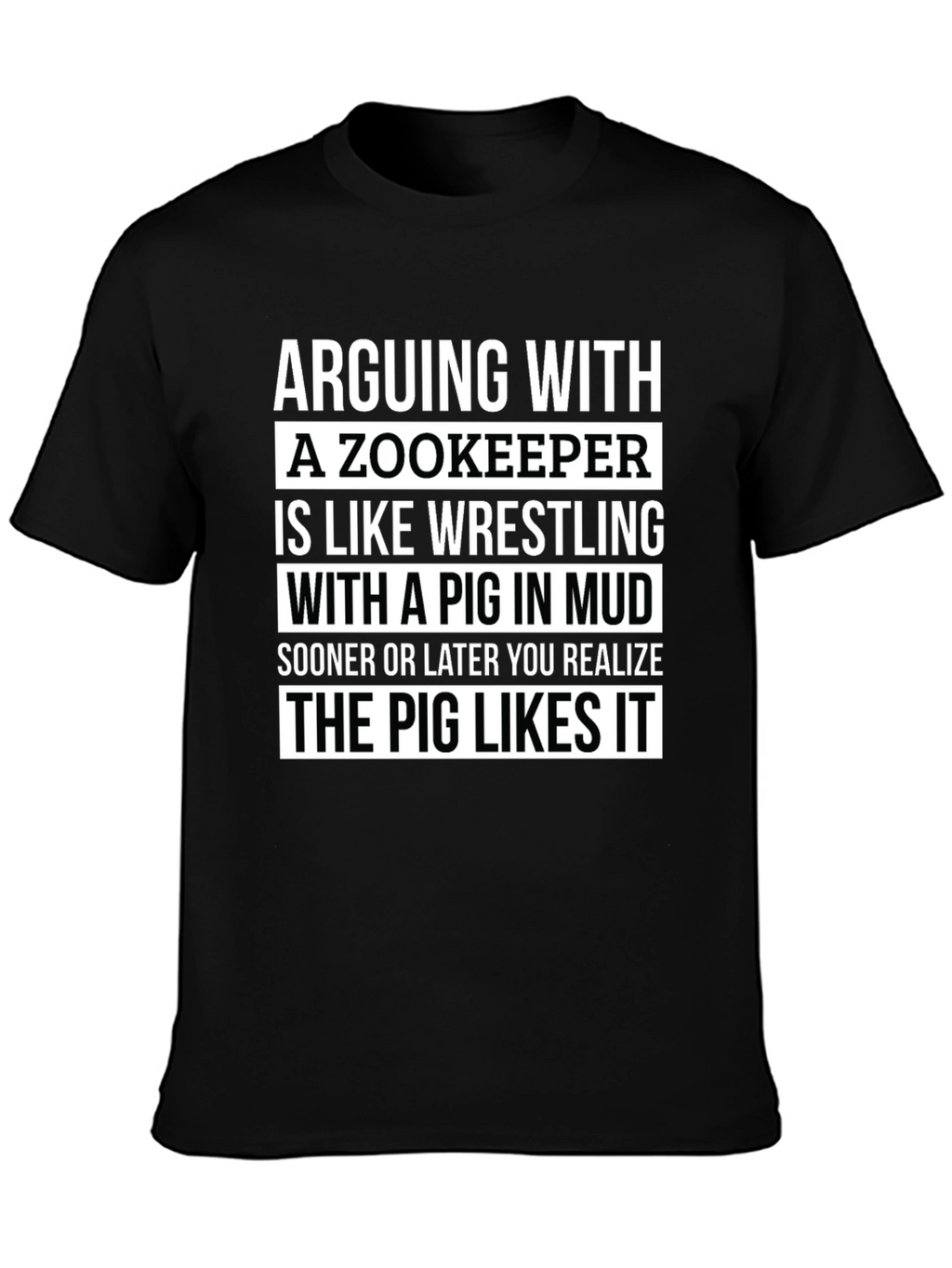 Zookeeper Pig Mud Wrestling Slogan T-Shirt