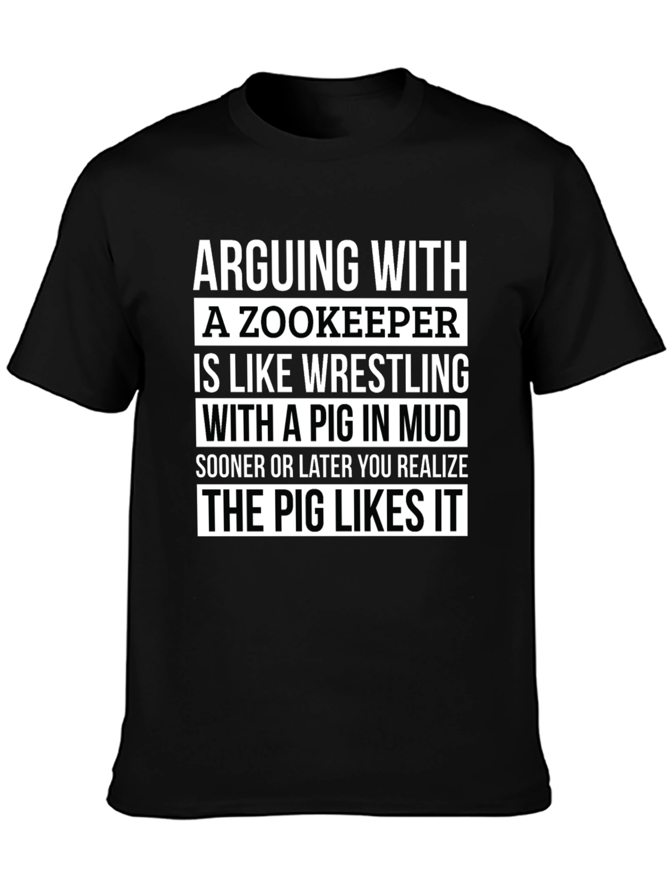 Zookeeper Pig Mud Wrestling Slogan T-Shirt