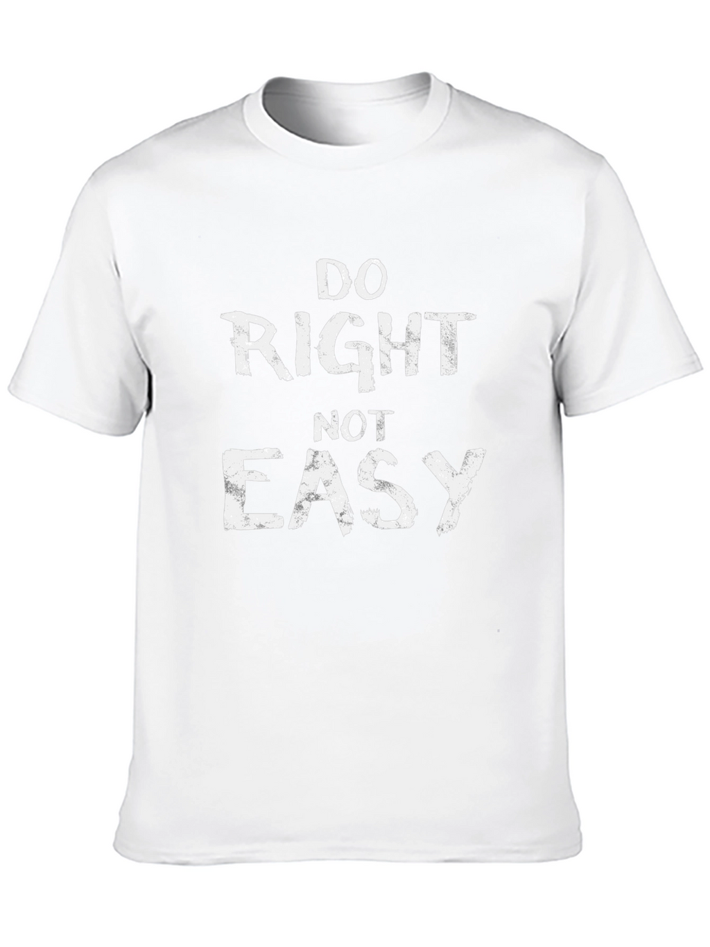 Do Right Not Easy Graphic T-Shirt