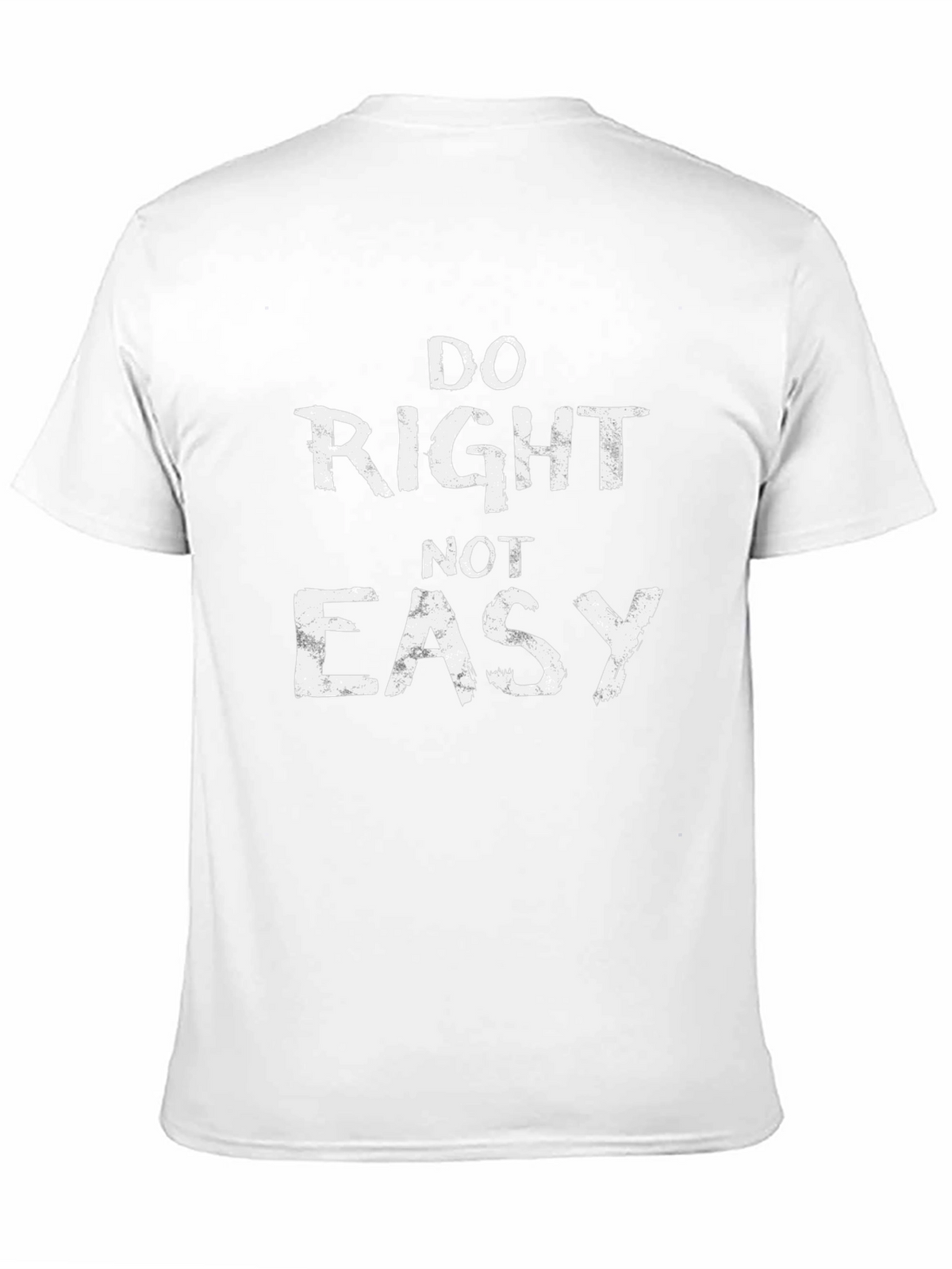 Do Right Not Easy Graphic T-Shirt