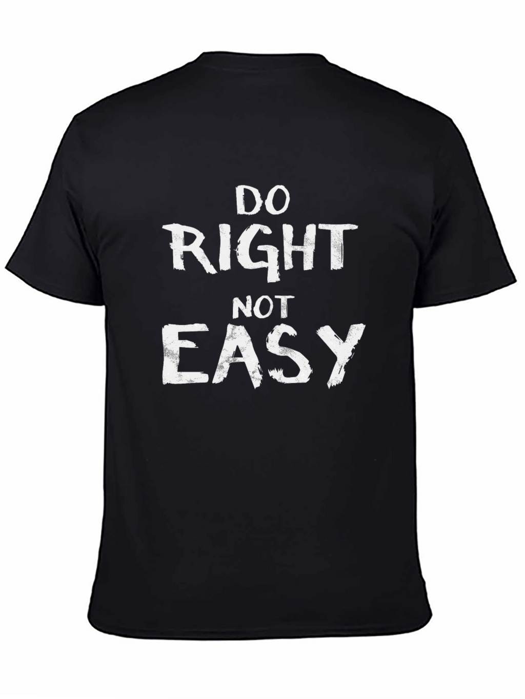 Do Right Not Easy Graphic T-Shirt