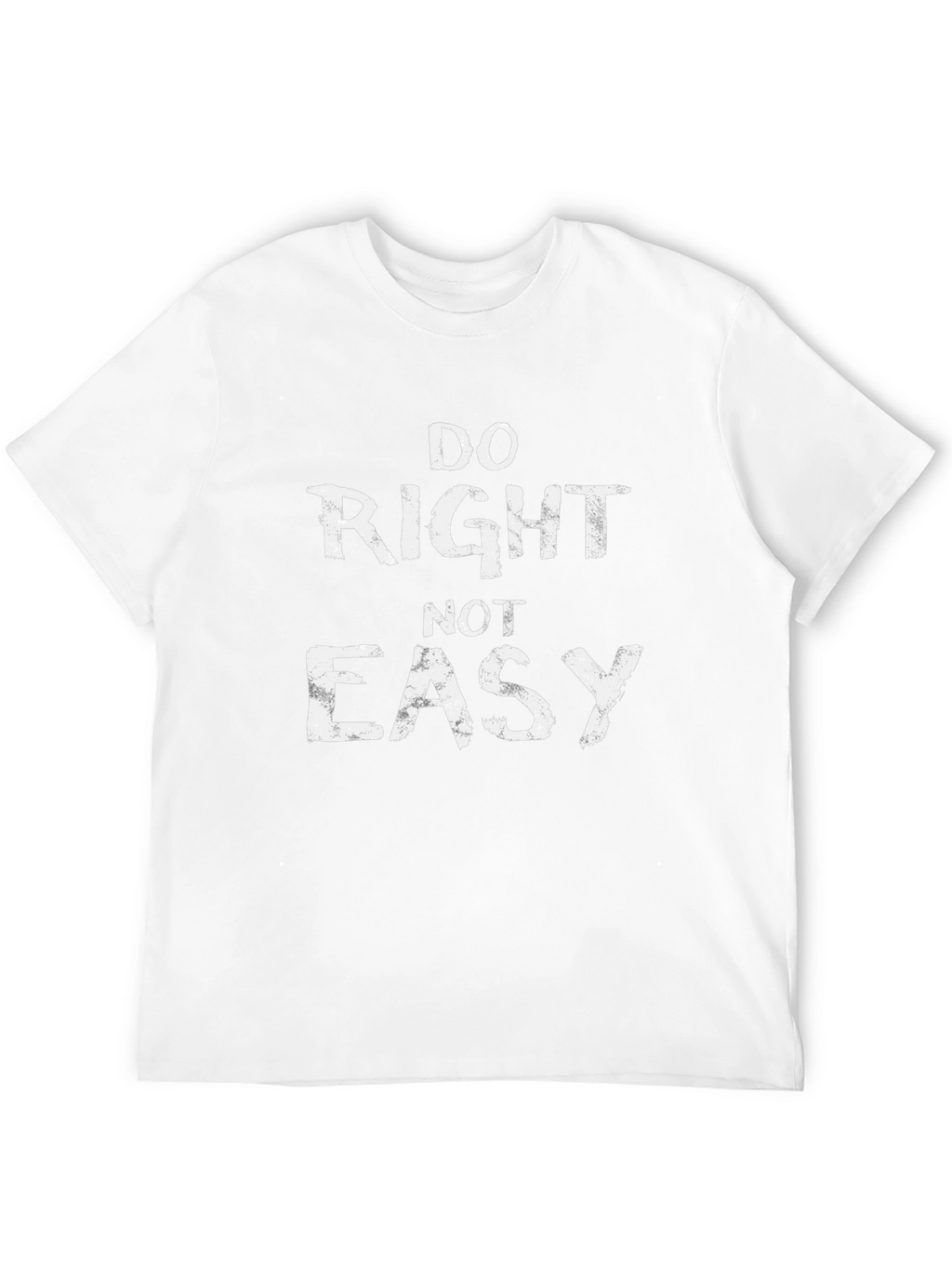 Do Right Not Easy Graphic T-Shirt