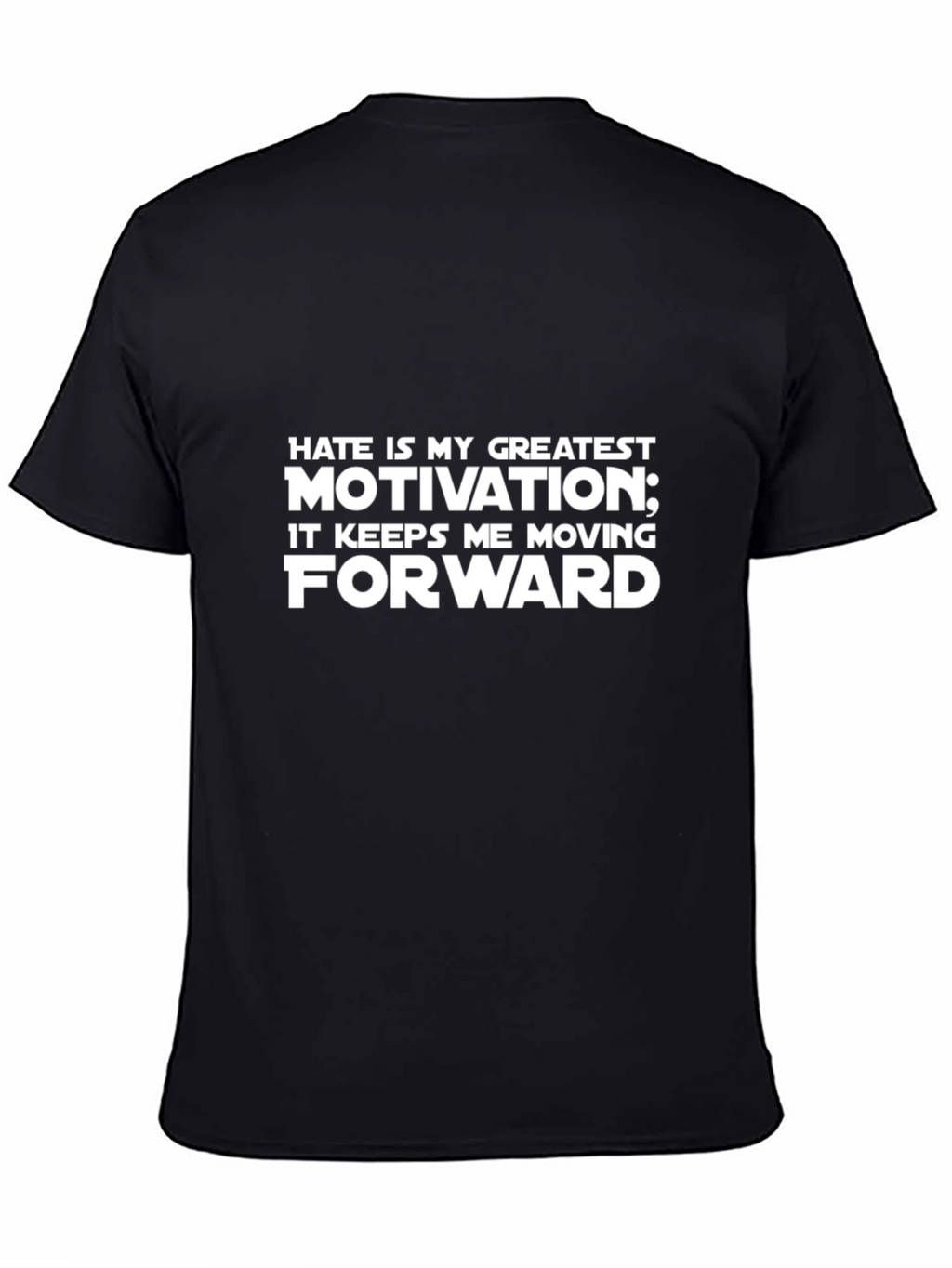 Hate is My Greatest Motivation Graphic Tee - Black