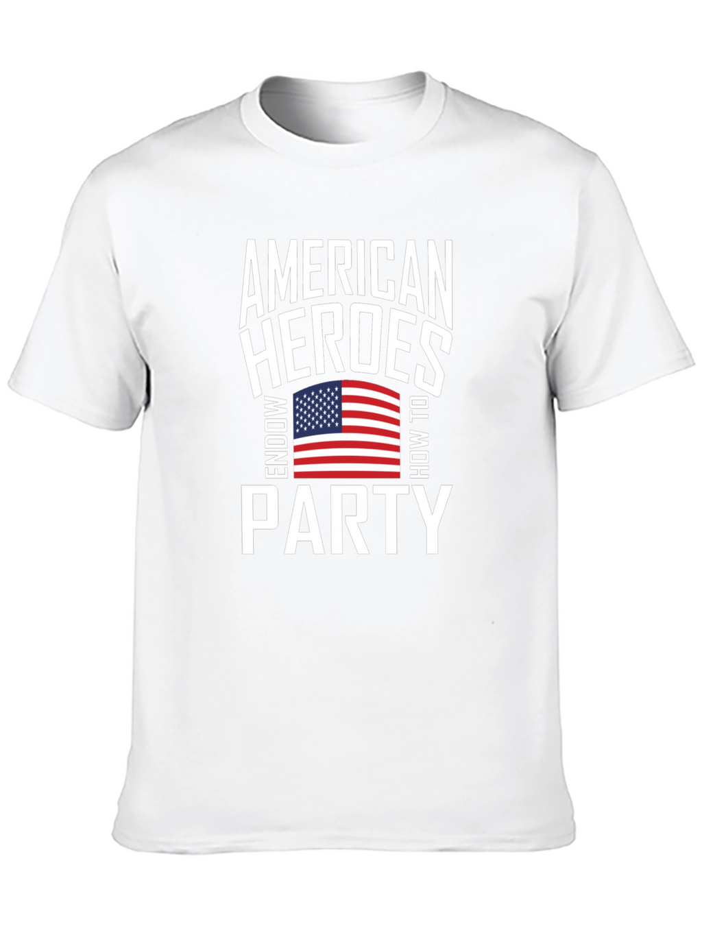 American Heroes Party Patriotic T-Shirt