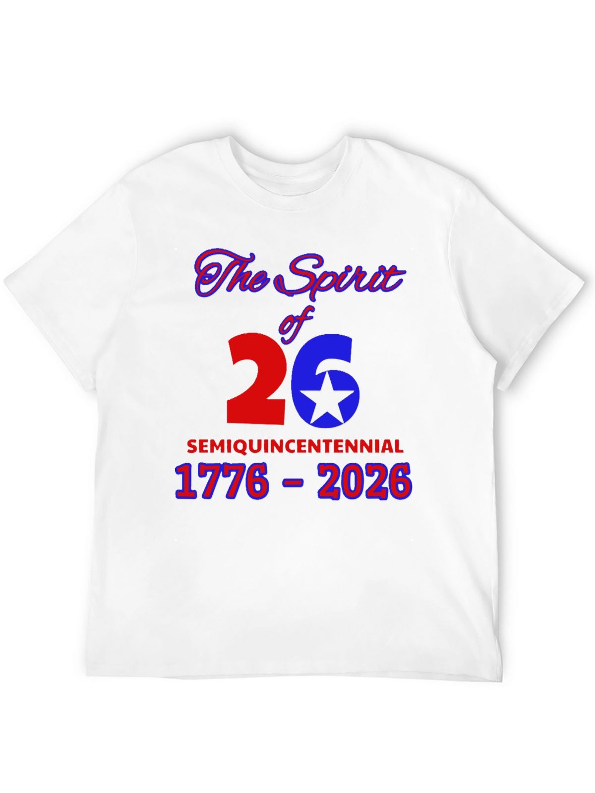 Spirit of 26 Semiquincentennial T-Shirt