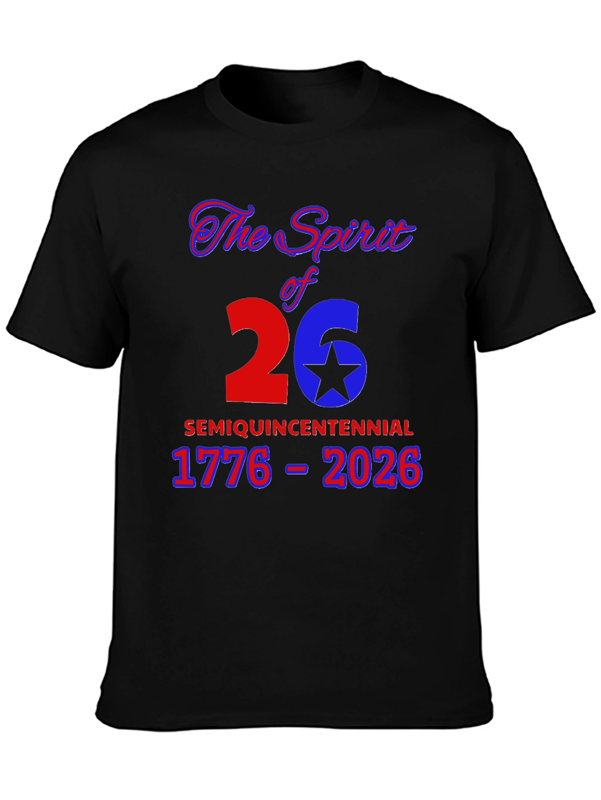 Spirit of 26 Semiquincentennial T-Shirt