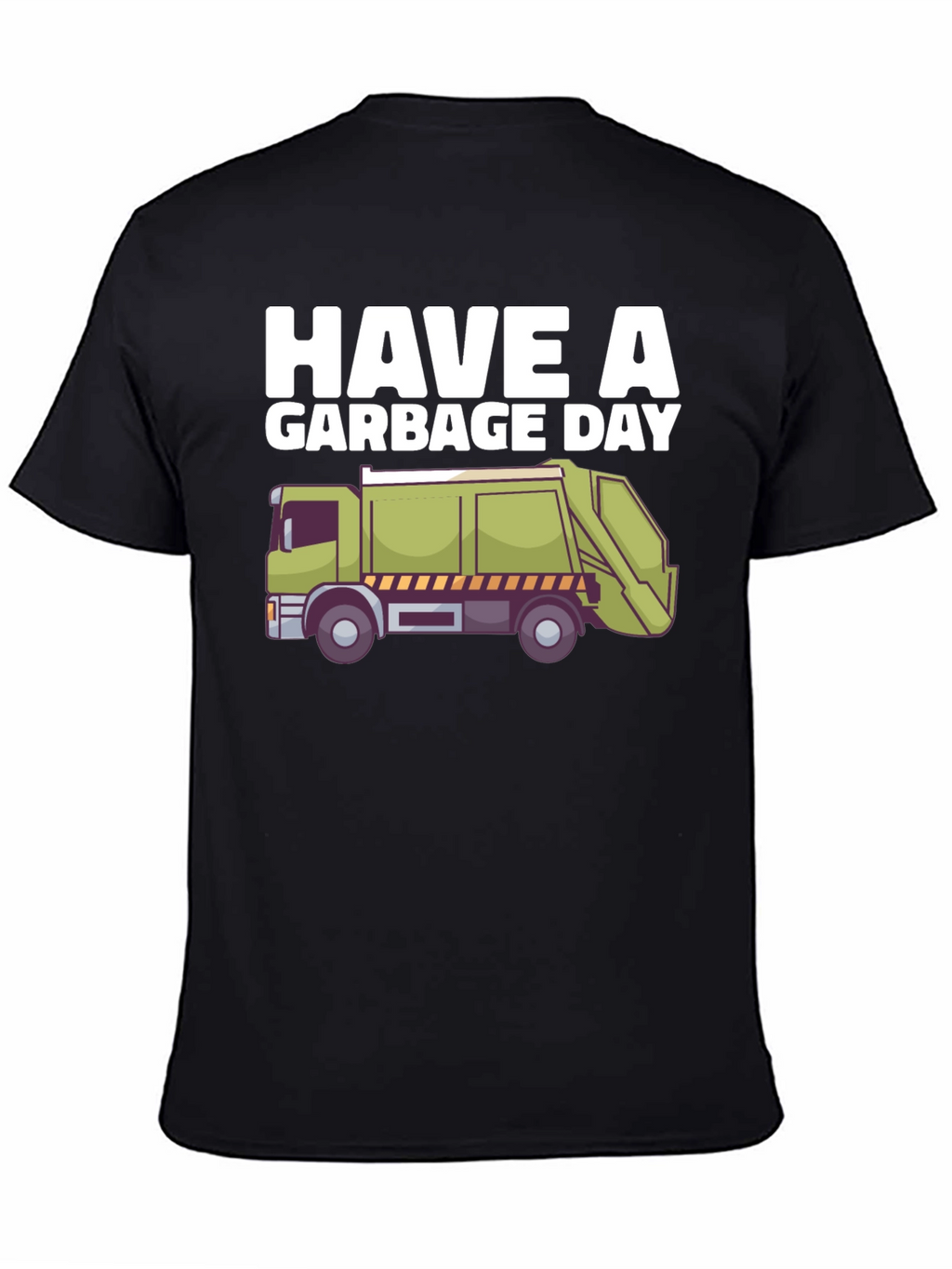 Have a Garbage Day T-Shirt
