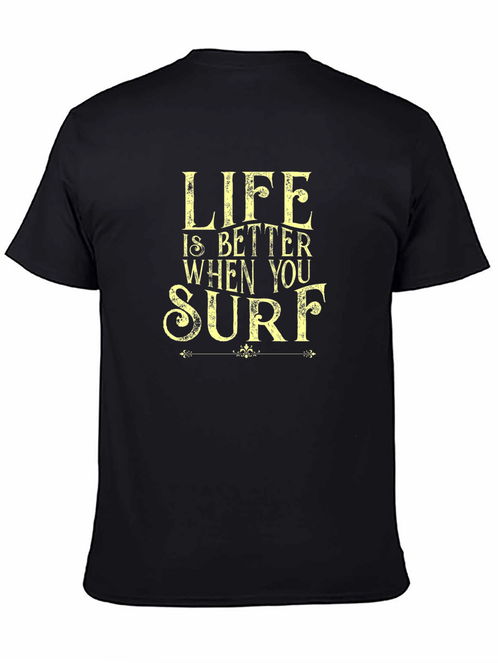 Life Is Better When You Surf Black T-Shirt