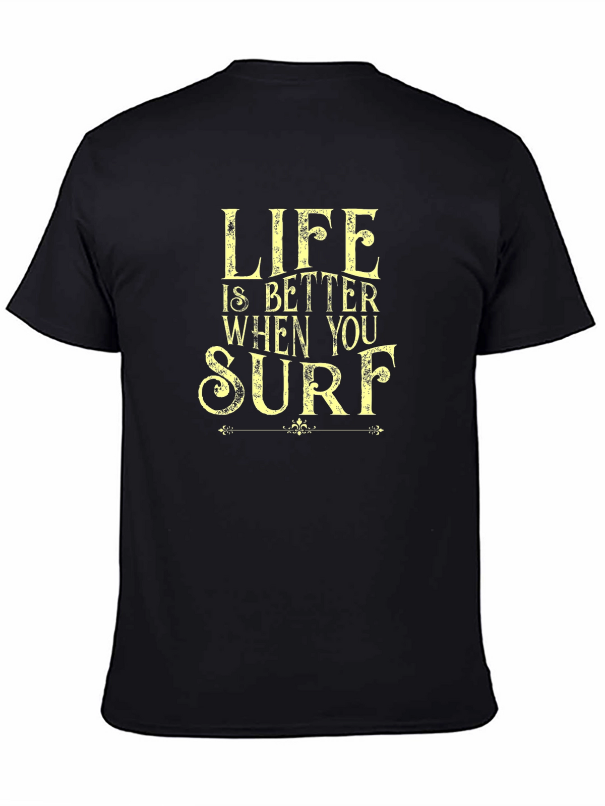 Life Is Better When You Surf Black T-Shirt