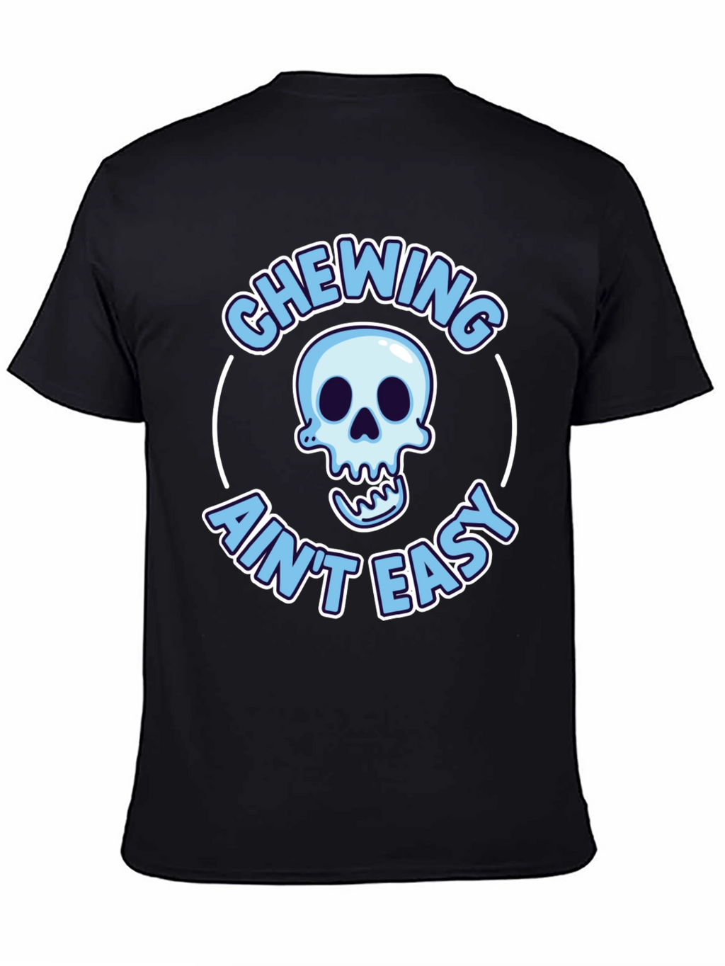 Chewing Aint Easy Skeleton Graphic Tee