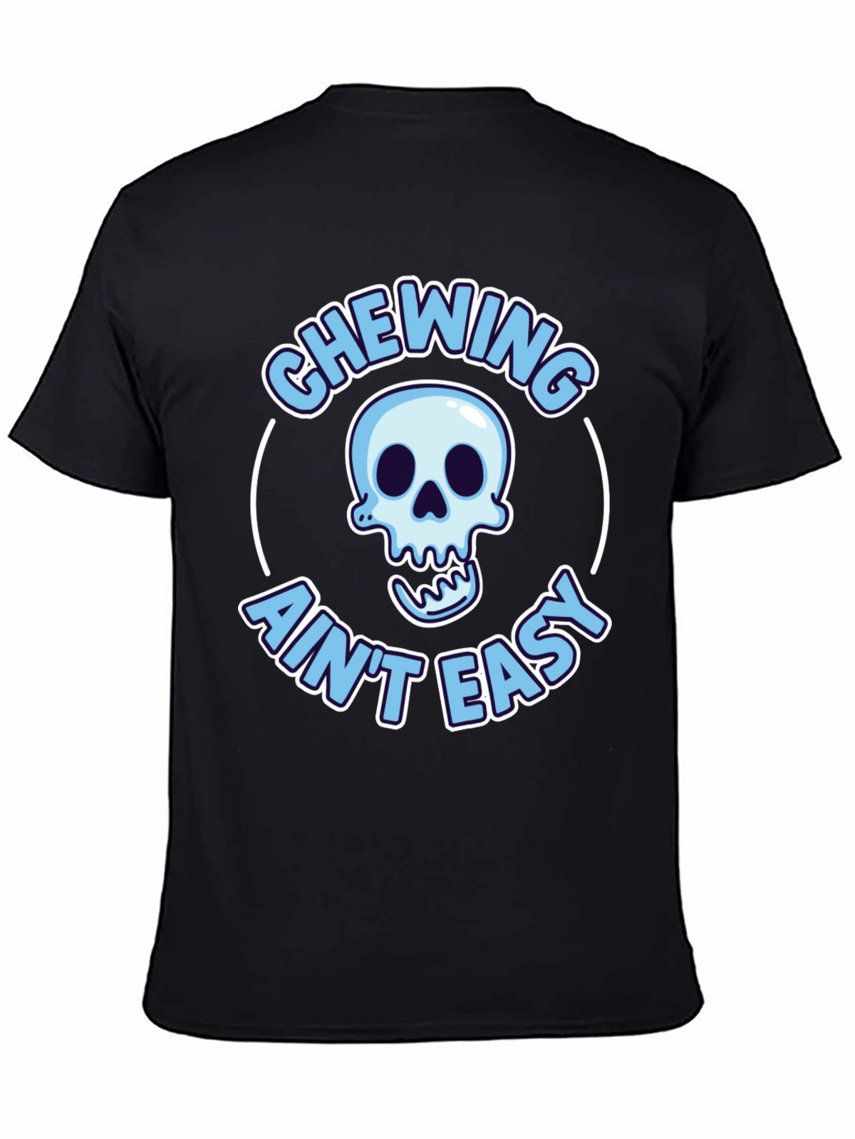 Chewing Aint Easy Skeleton Graphic Tee