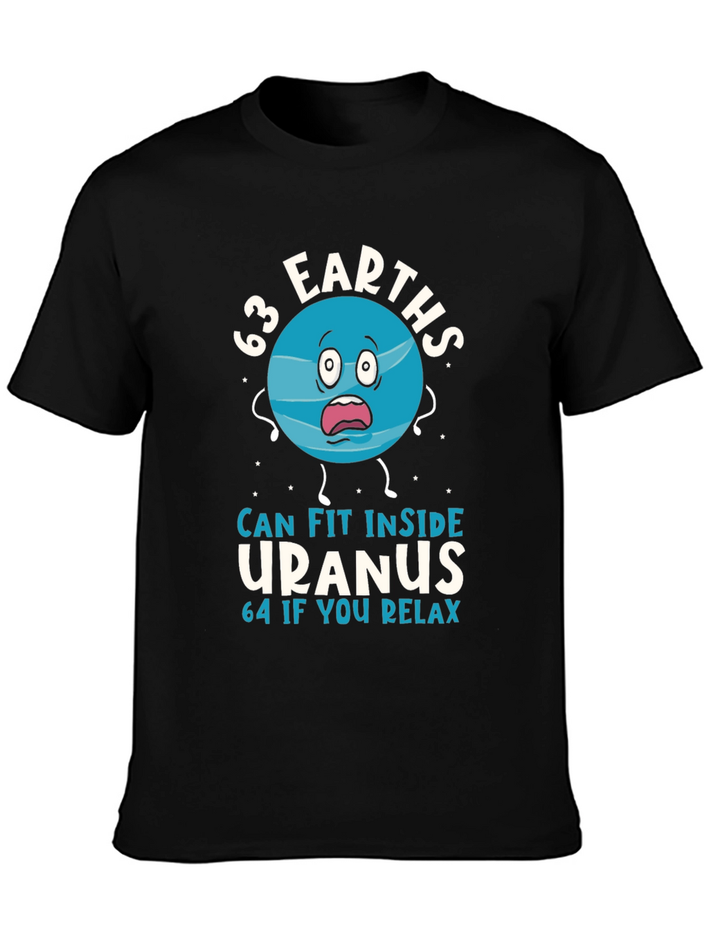 63 Earths Uranus Funny Humor T-Shirt