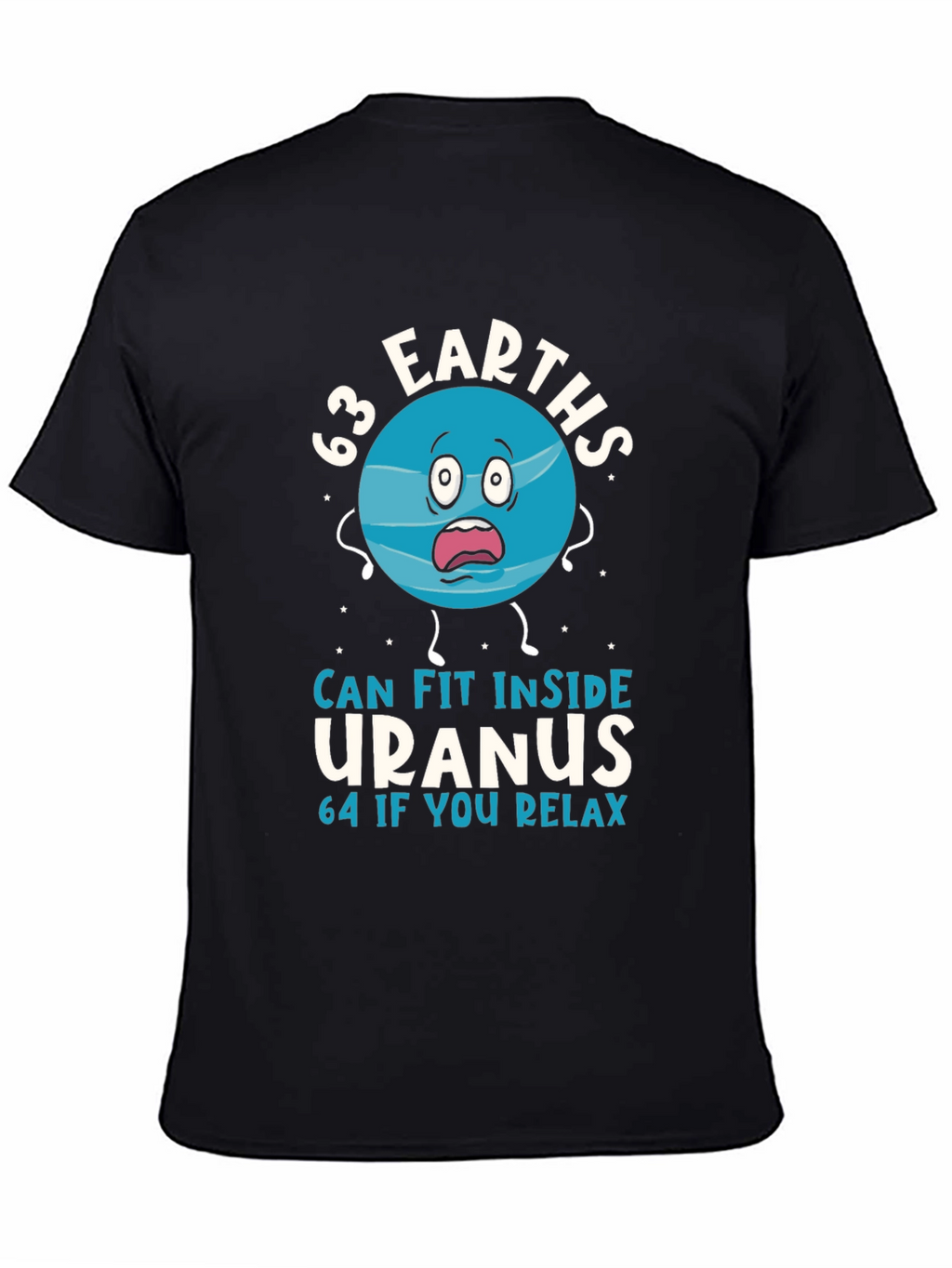 63 Earths Uranus Funny Humor T-Shirt